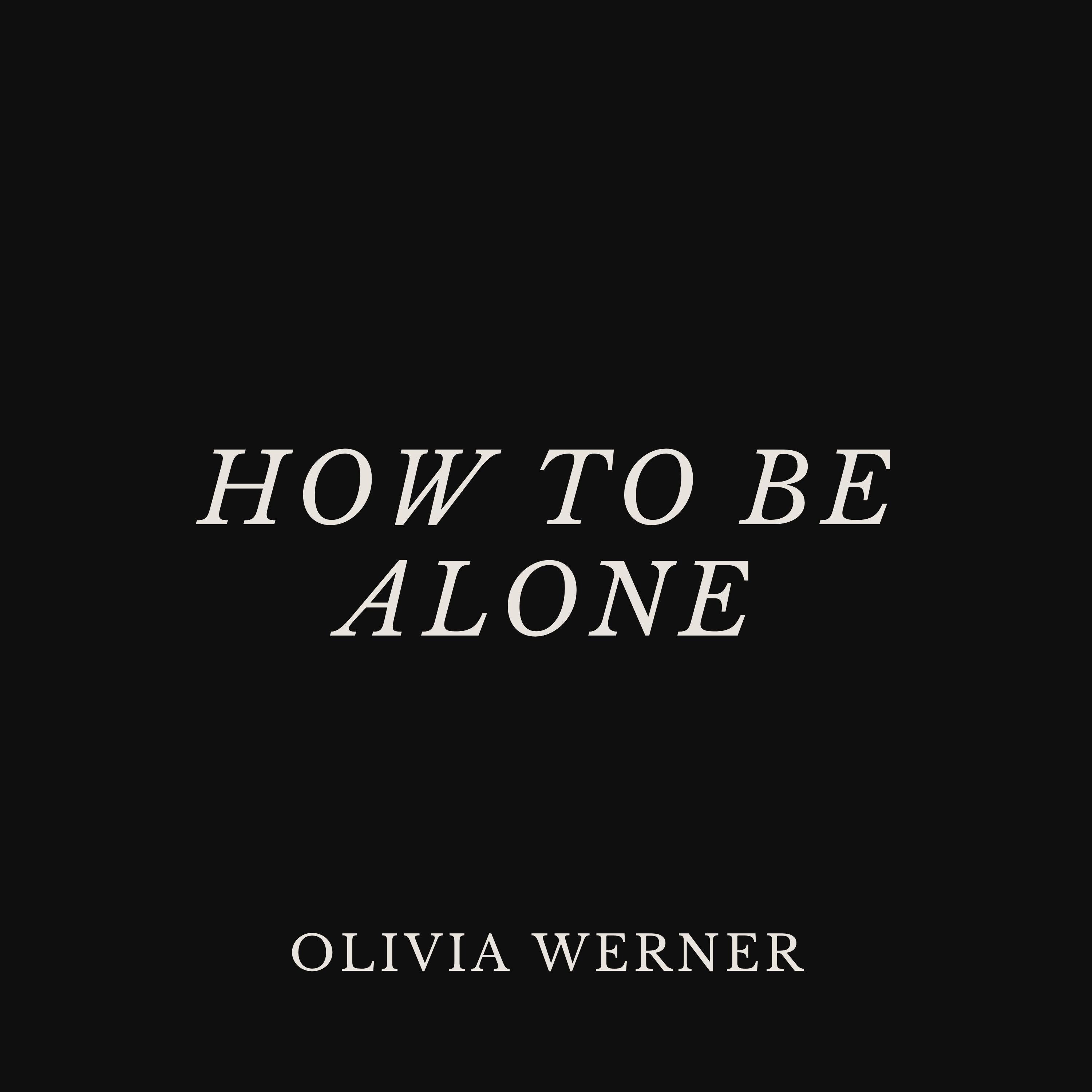 How to Be Alone