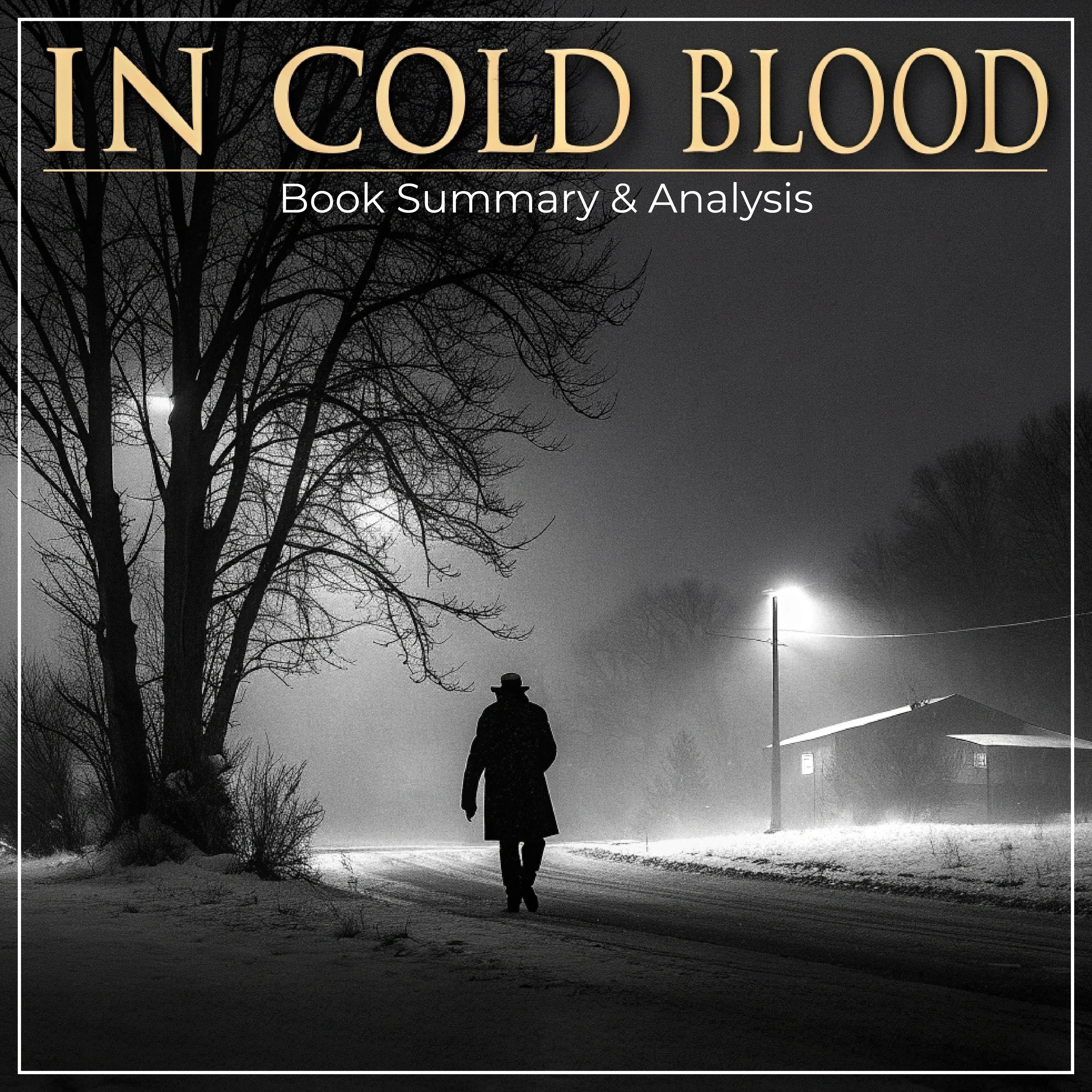 In Cold Blood: Book Summary & Analysis