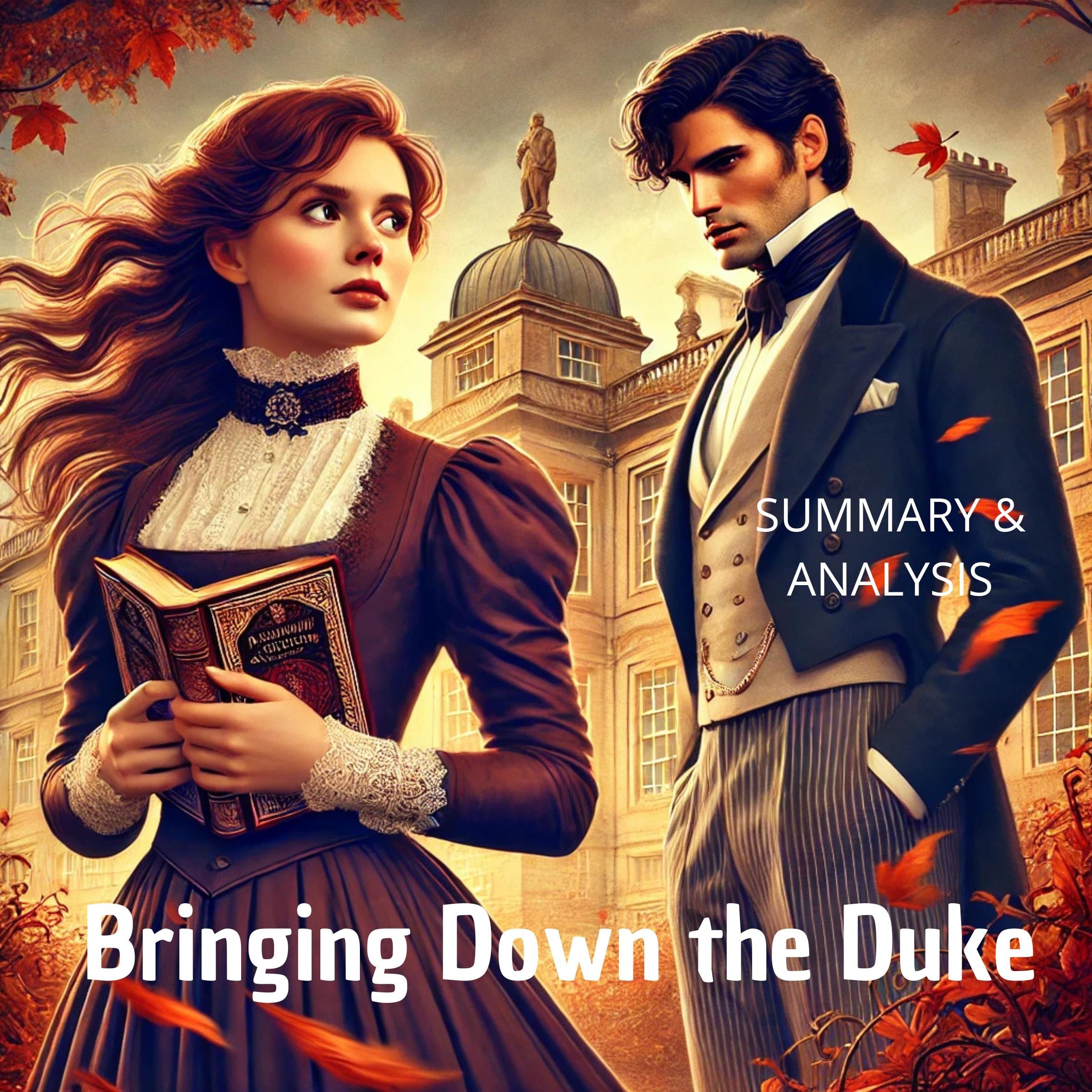 Bringing Down the Duke: Book Summary & Analysis