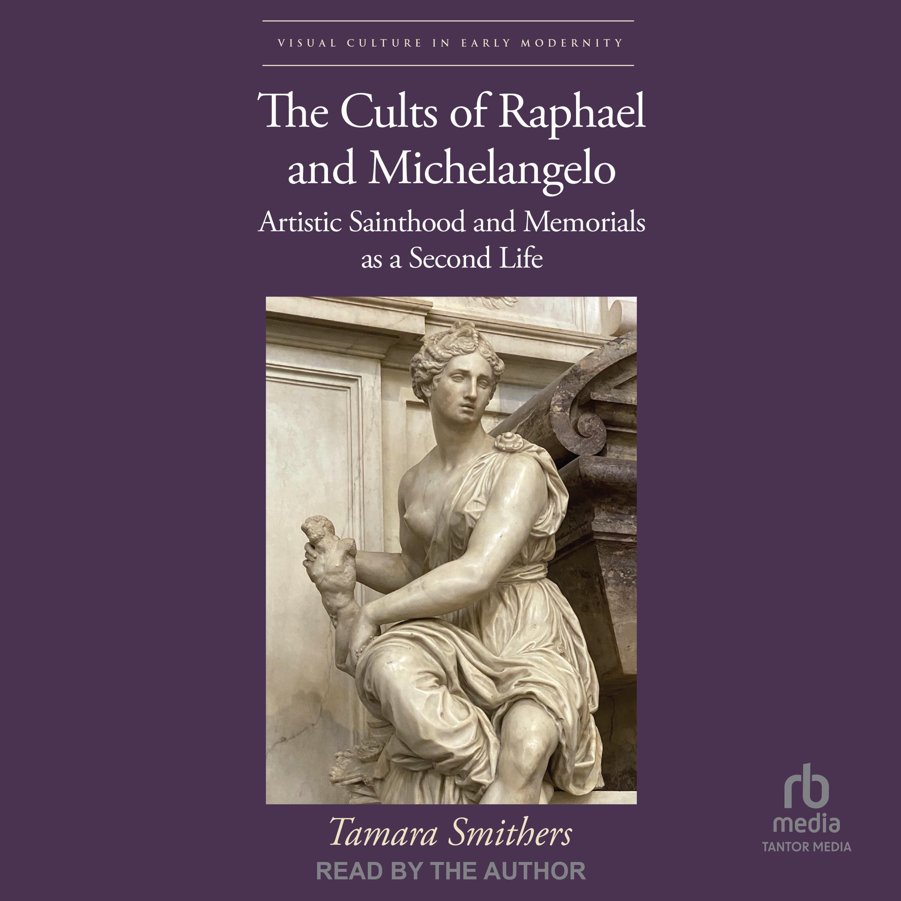 The Cults of Raphael and Michelangelo