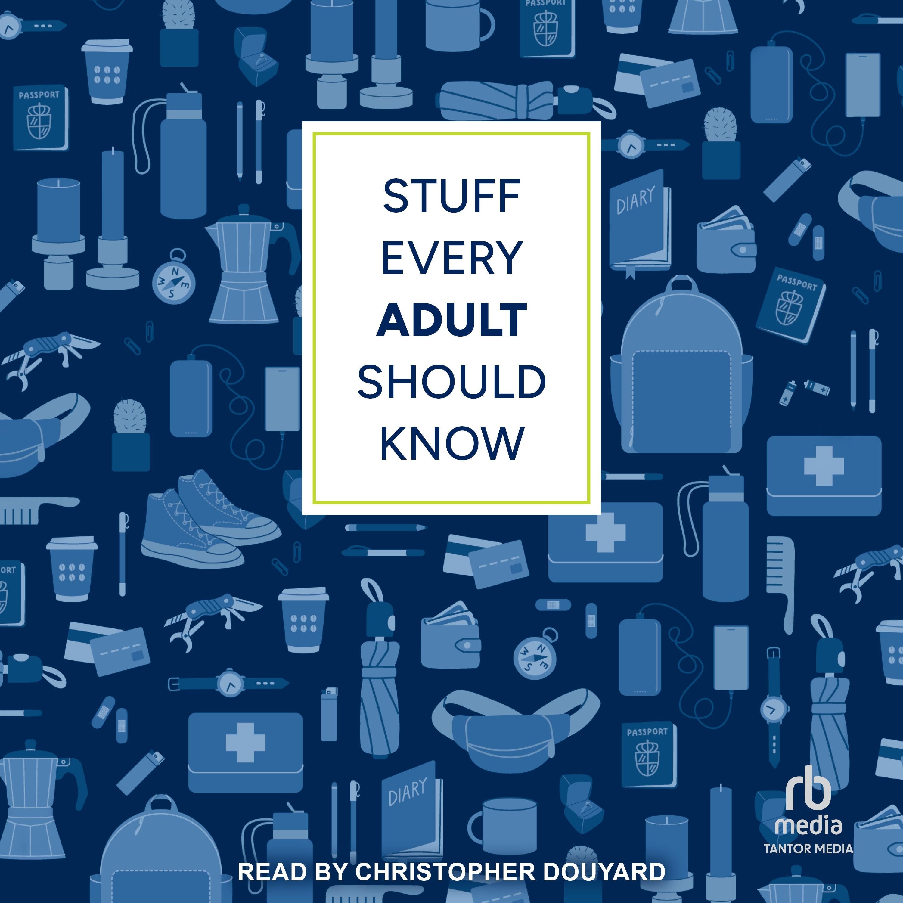 Stuff Every Adult Should Know