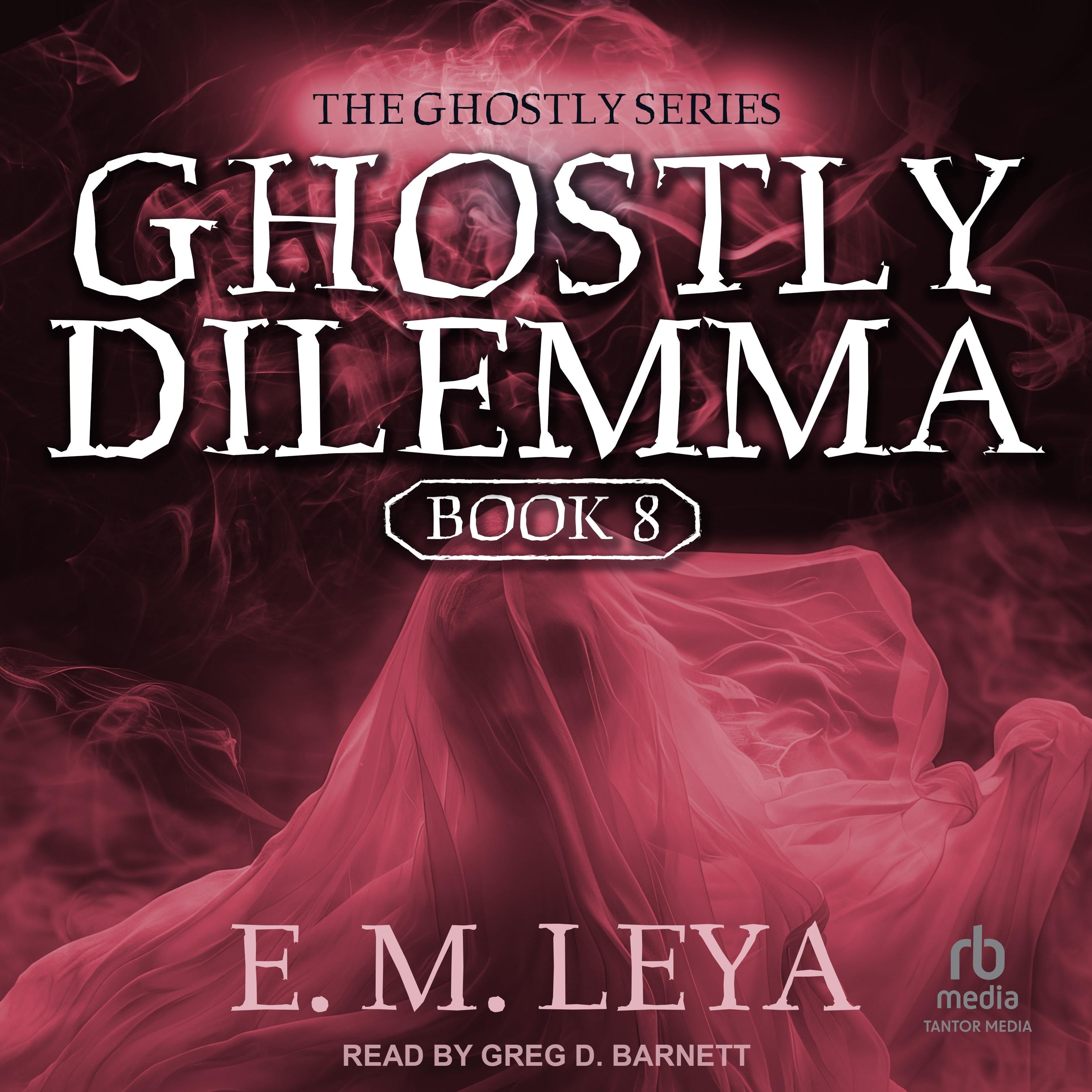 Ghostly Dilemma