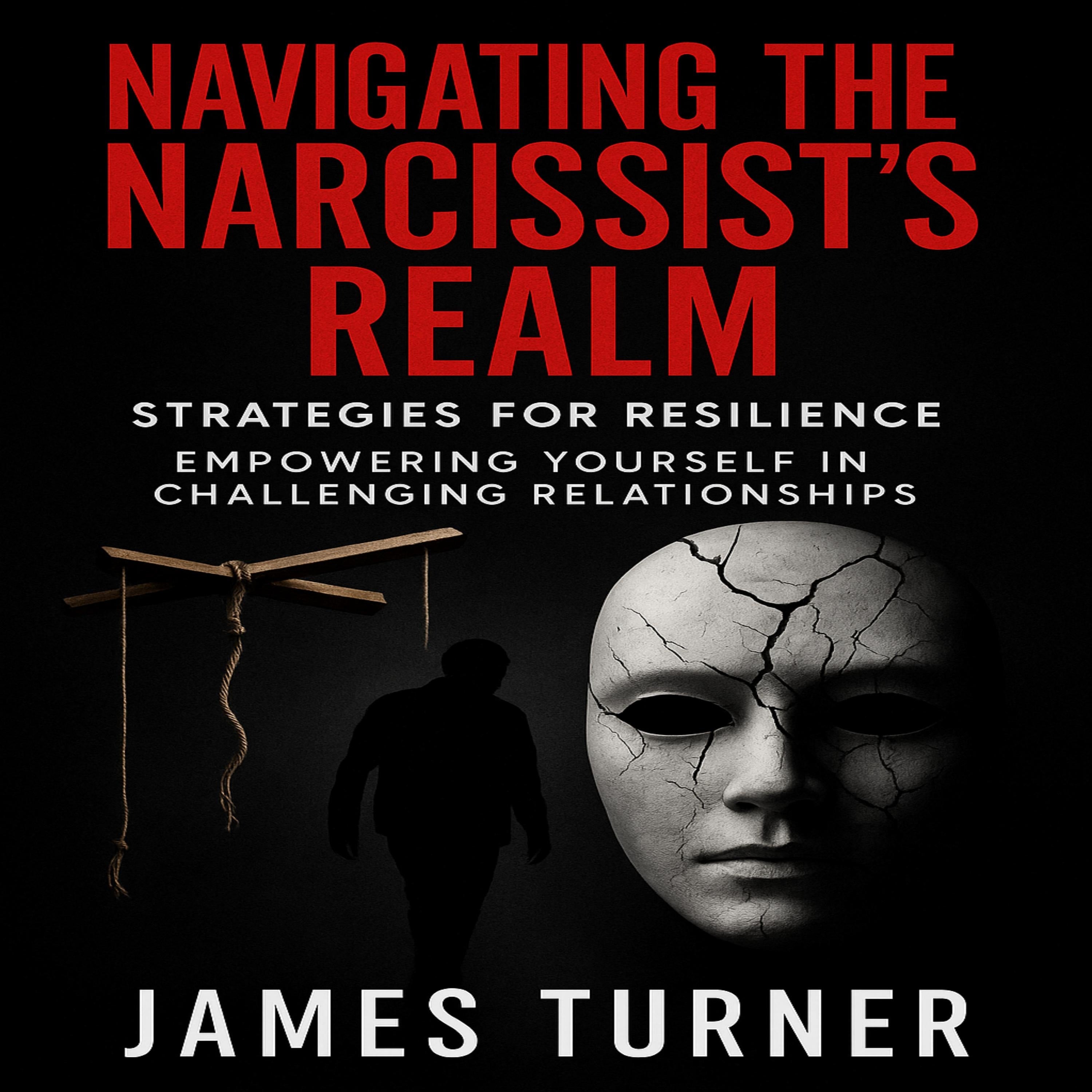 Navigating the Narcissist’s Realm
