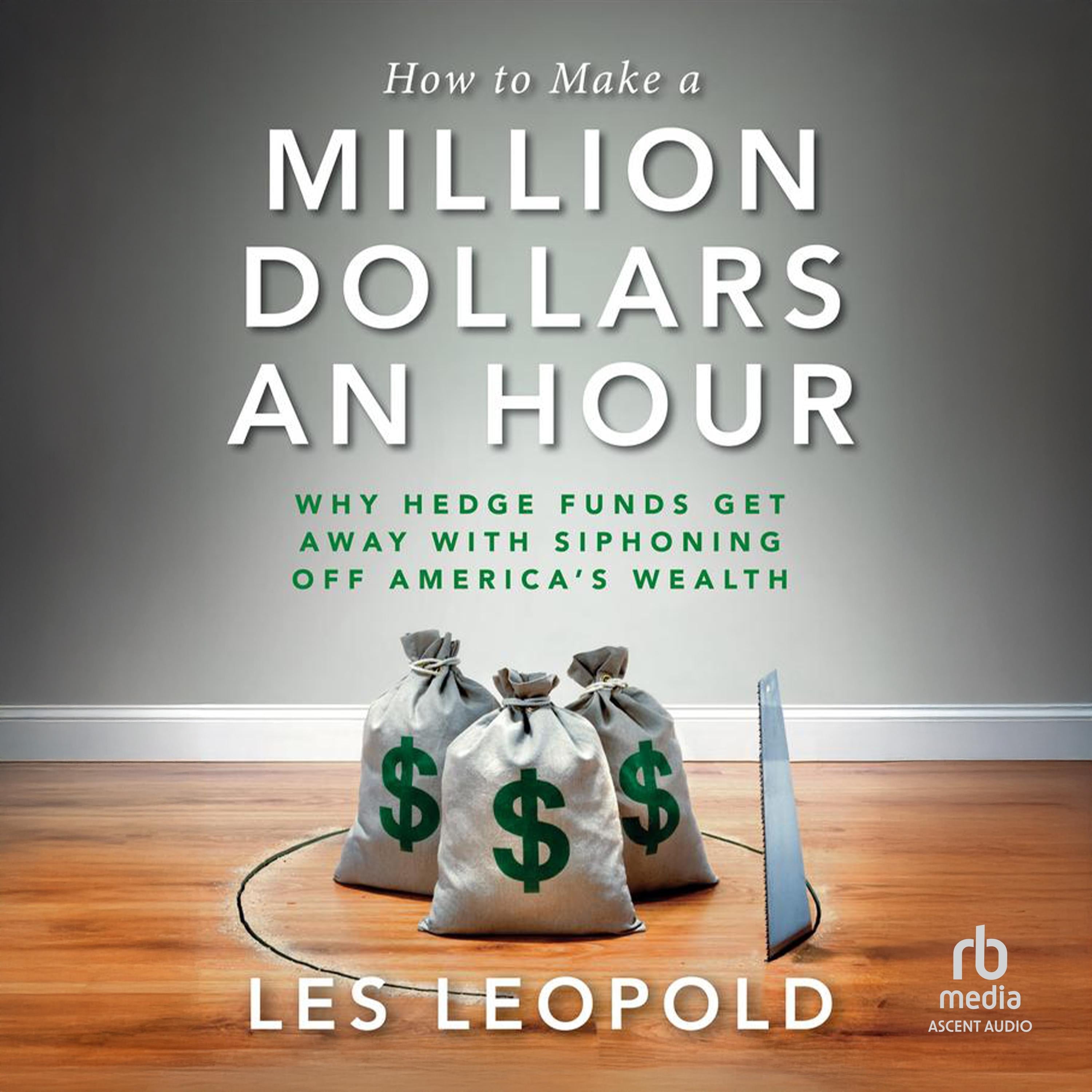 How to Make a Million Dollars an Hour