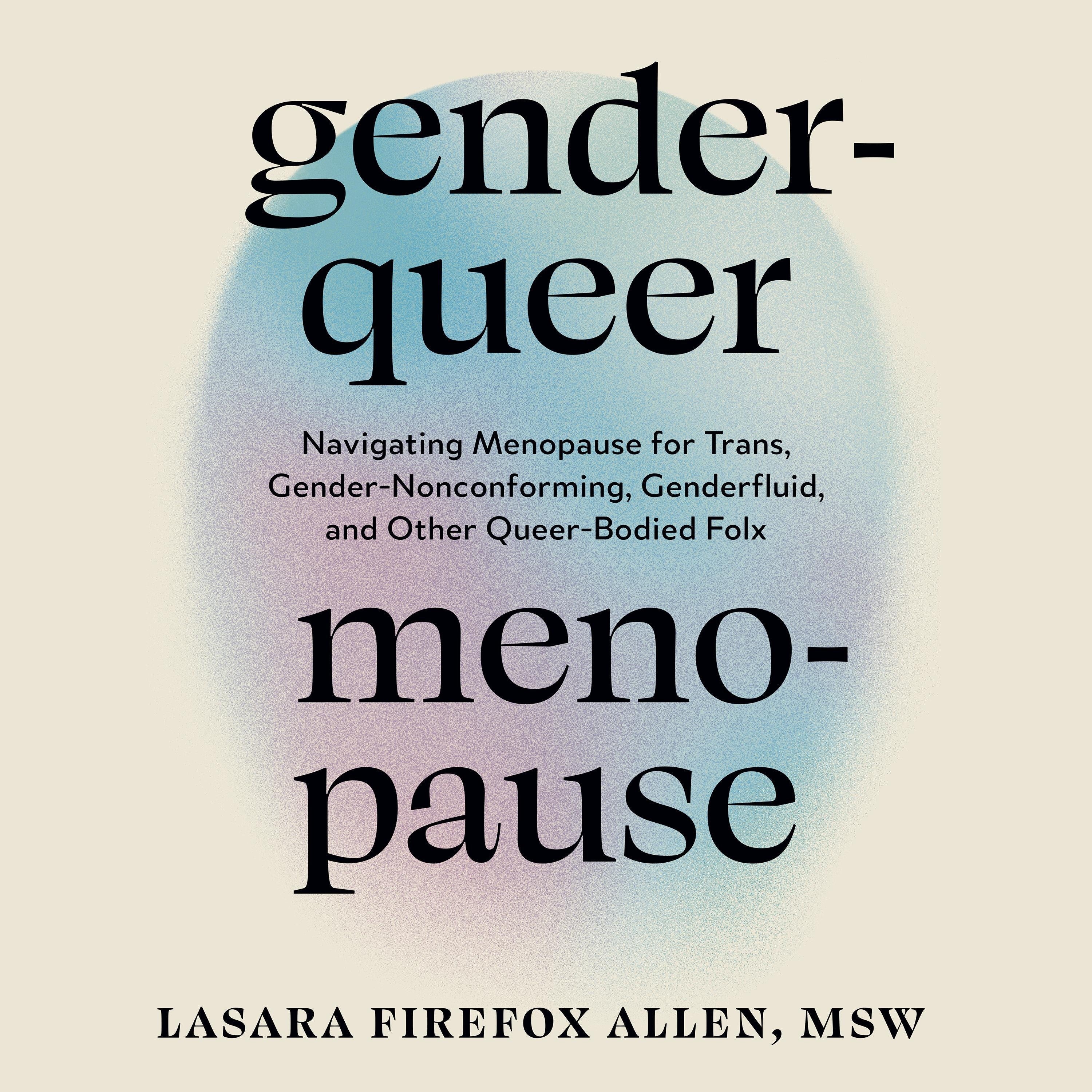 Genderqueer Menopause