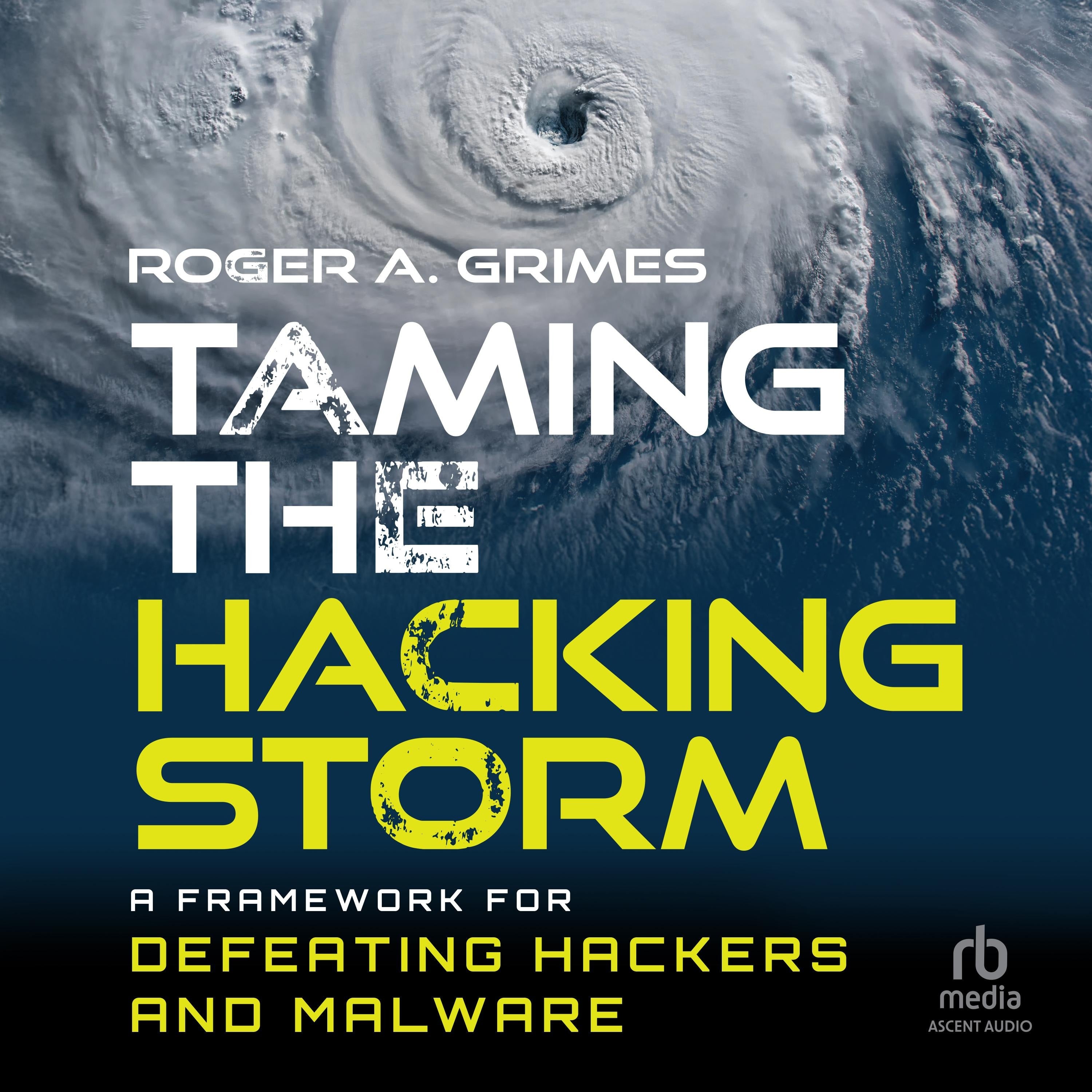 Taming the Hacking Storm