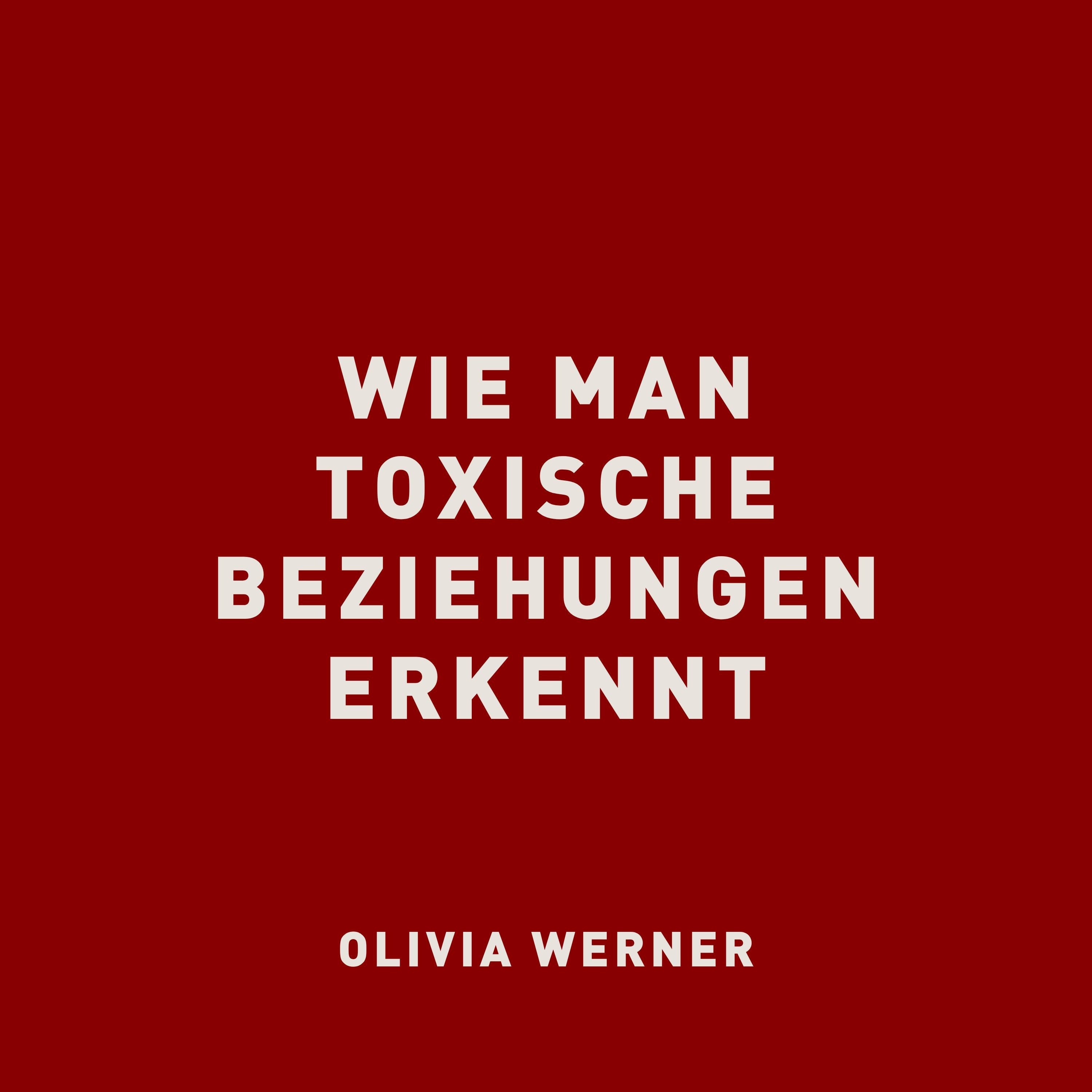 Wie man toxische Beziehungen erkennt