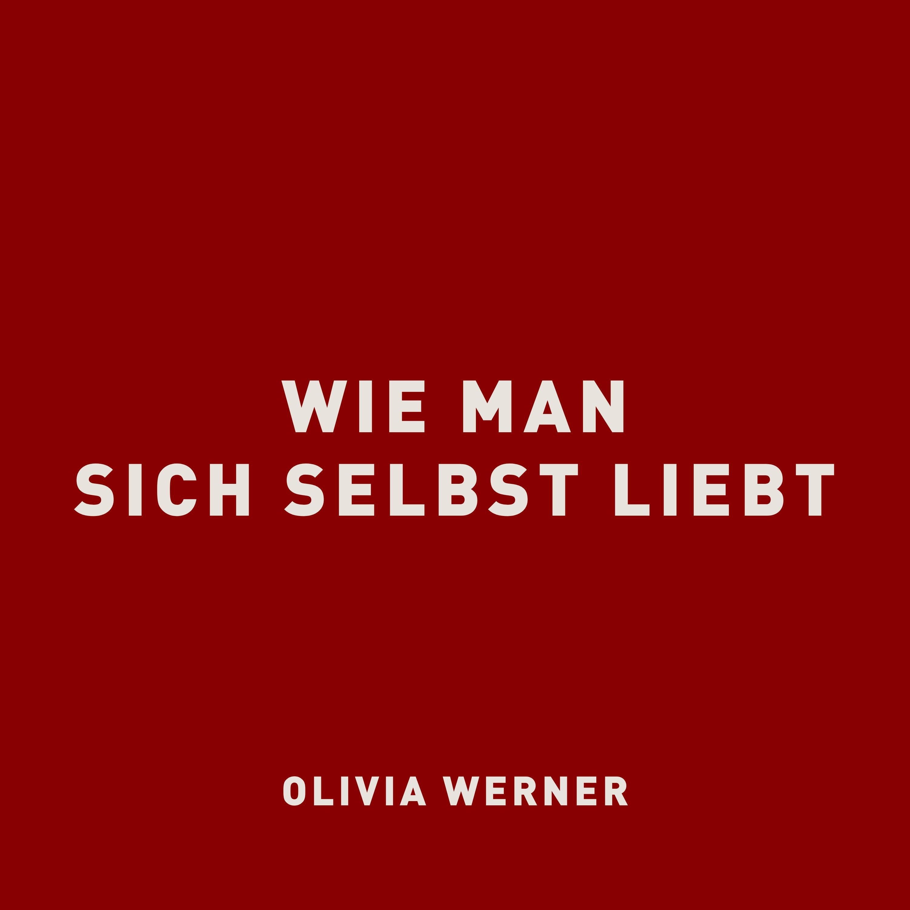 Wie man sich selbst liebt