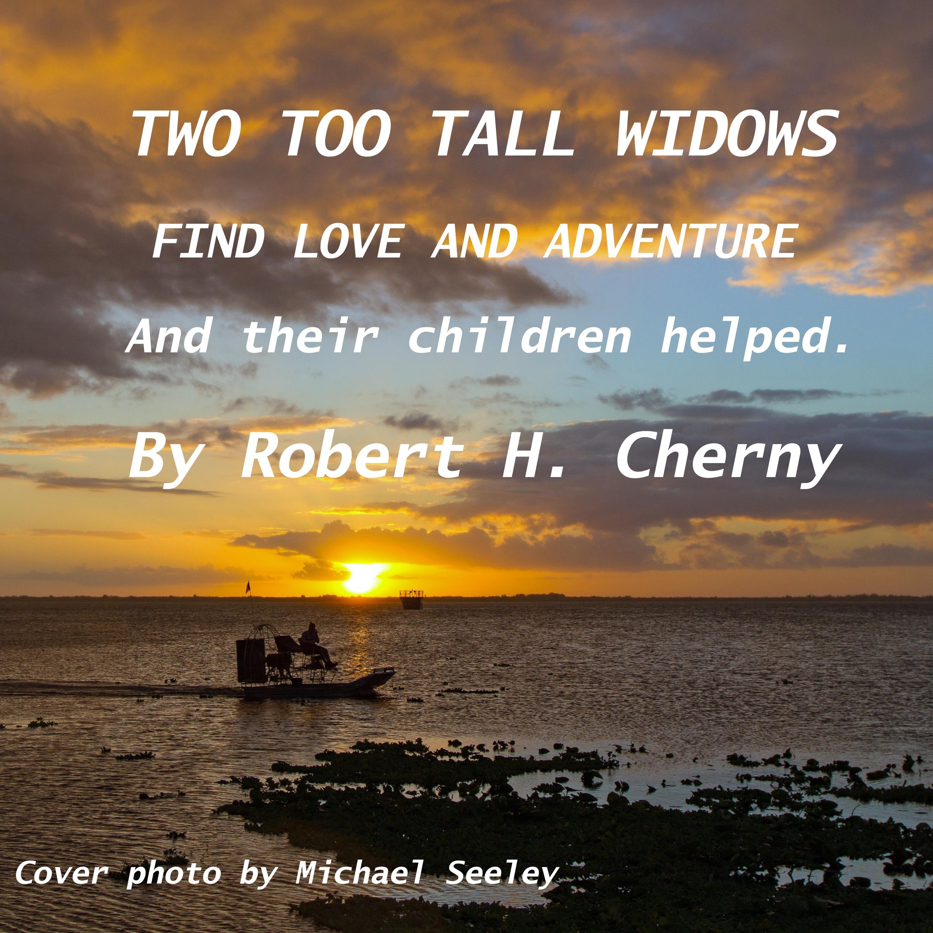 Two Too Tall Widows Find Love and Adventure