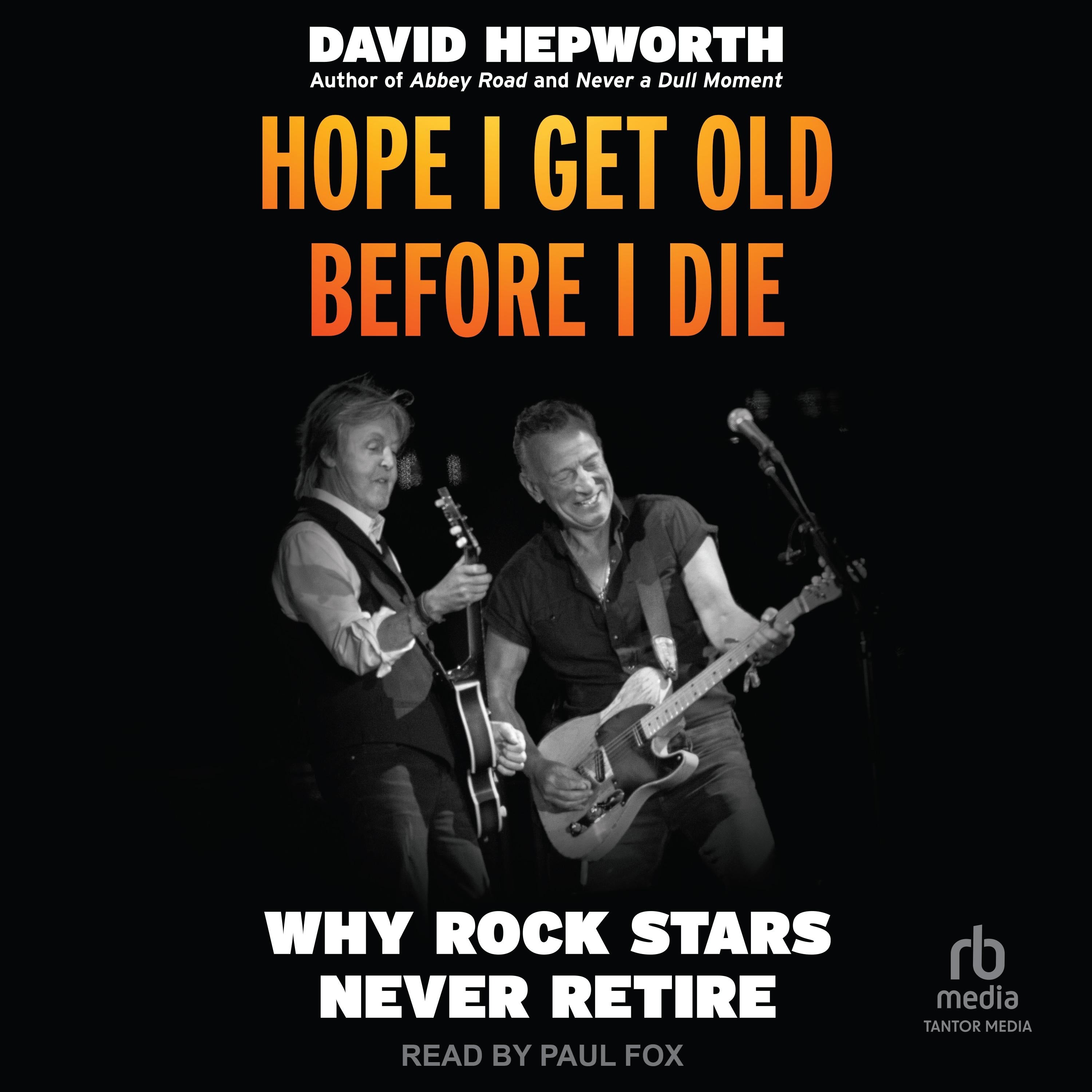 Hope I Get Old Before I Die