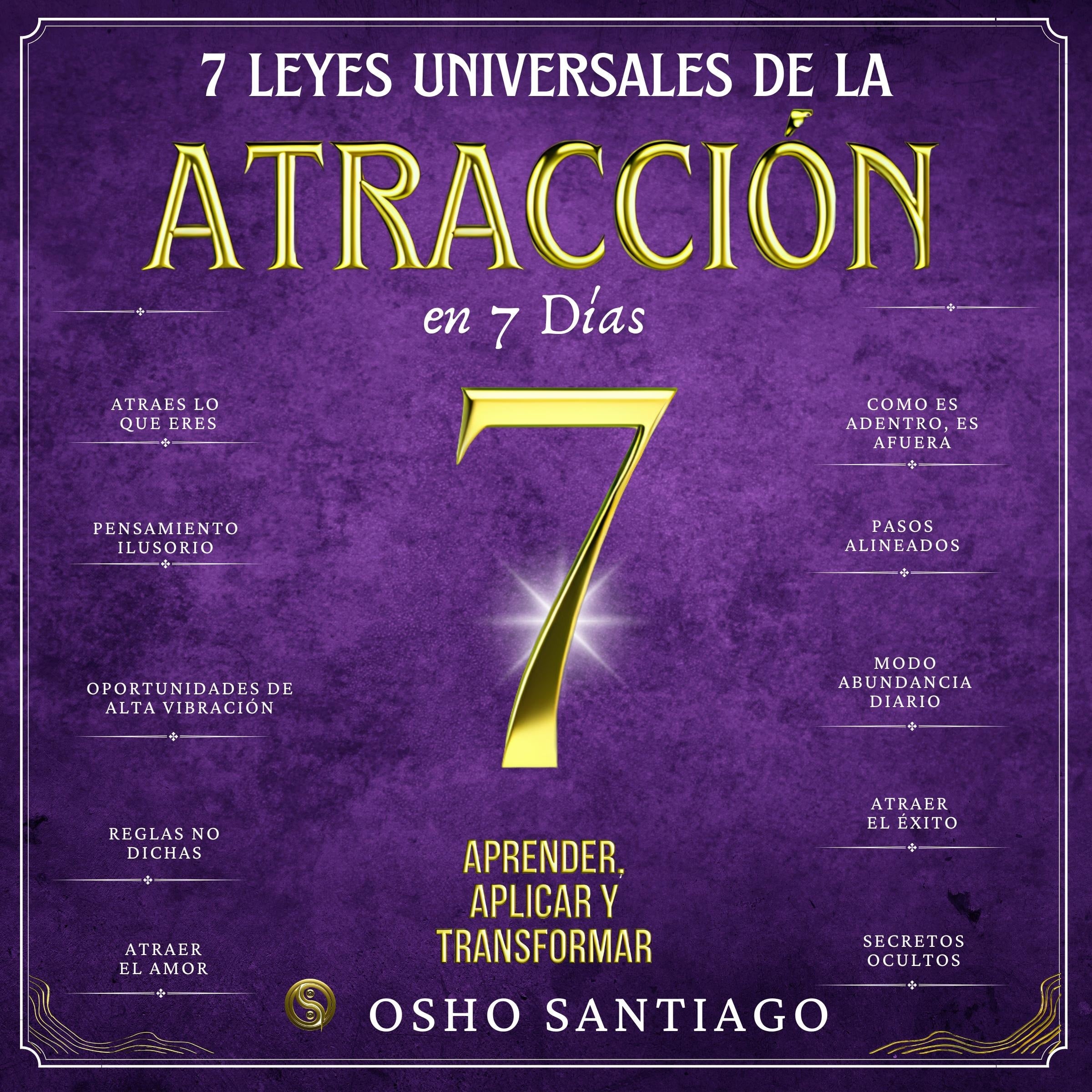 7 Leyes Universales de la Atracción en 7 Días