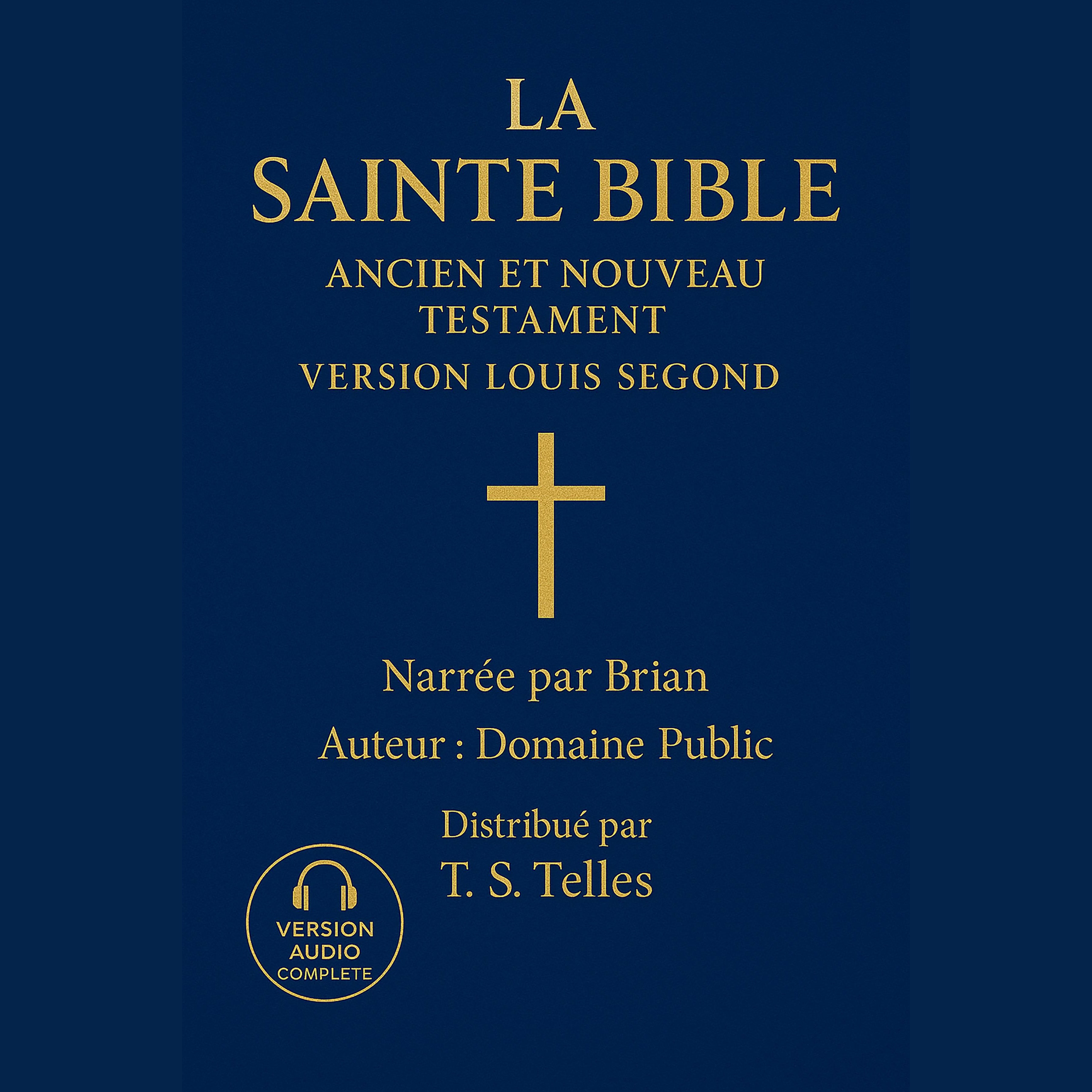 La Sainte Bible - Version Louis Segond