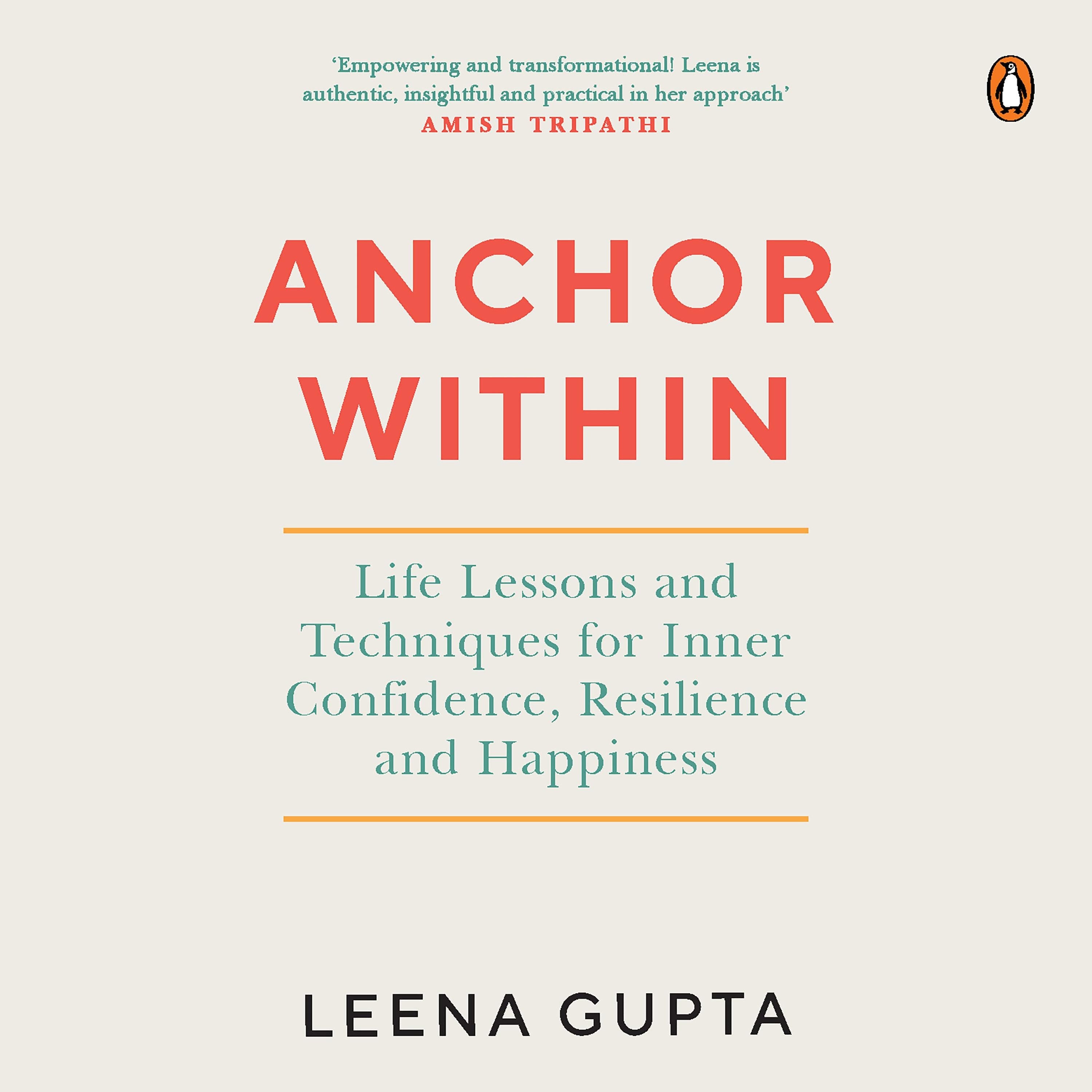 Anchor Within: Life Lessons and Techniques for Inner Confidence, Resilience and Happiness