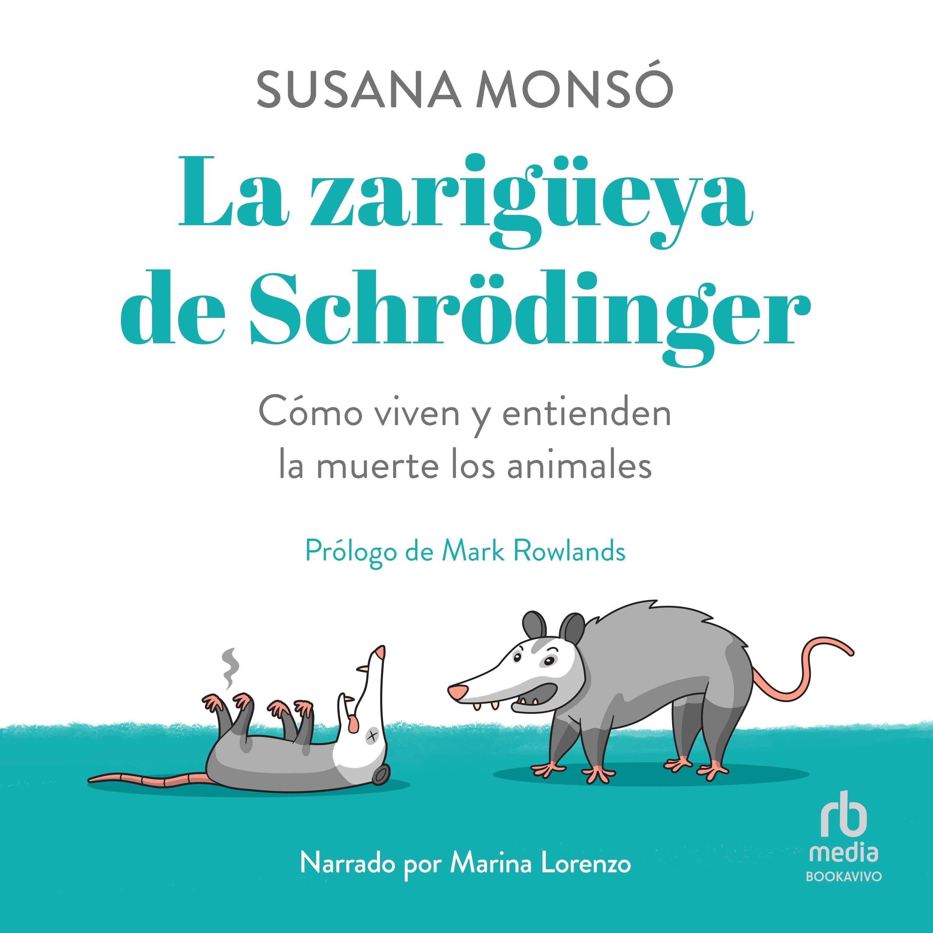 La zarigüeya de Schrödinger"Playing Possum"