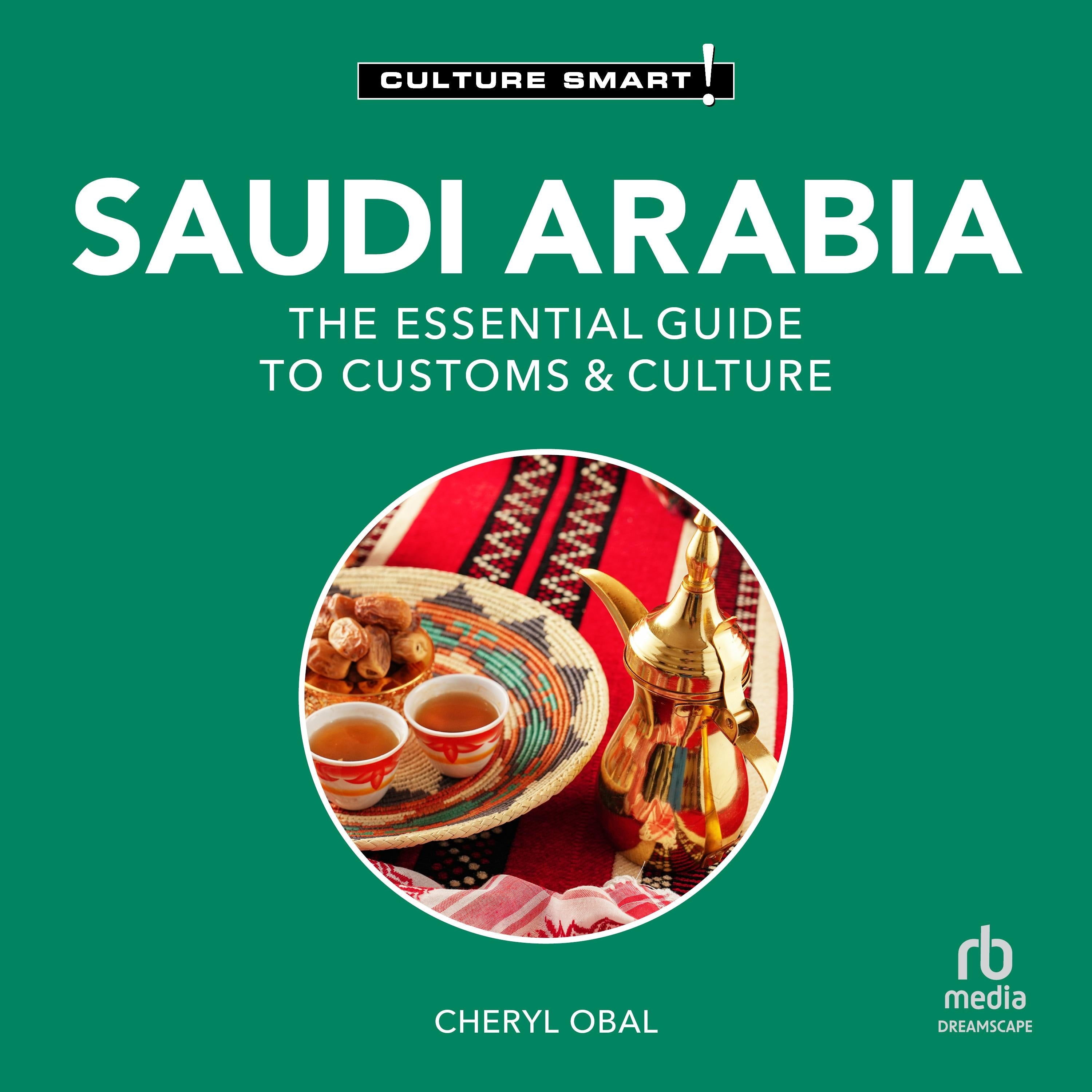 Saudi Arabia - Culture Smart!