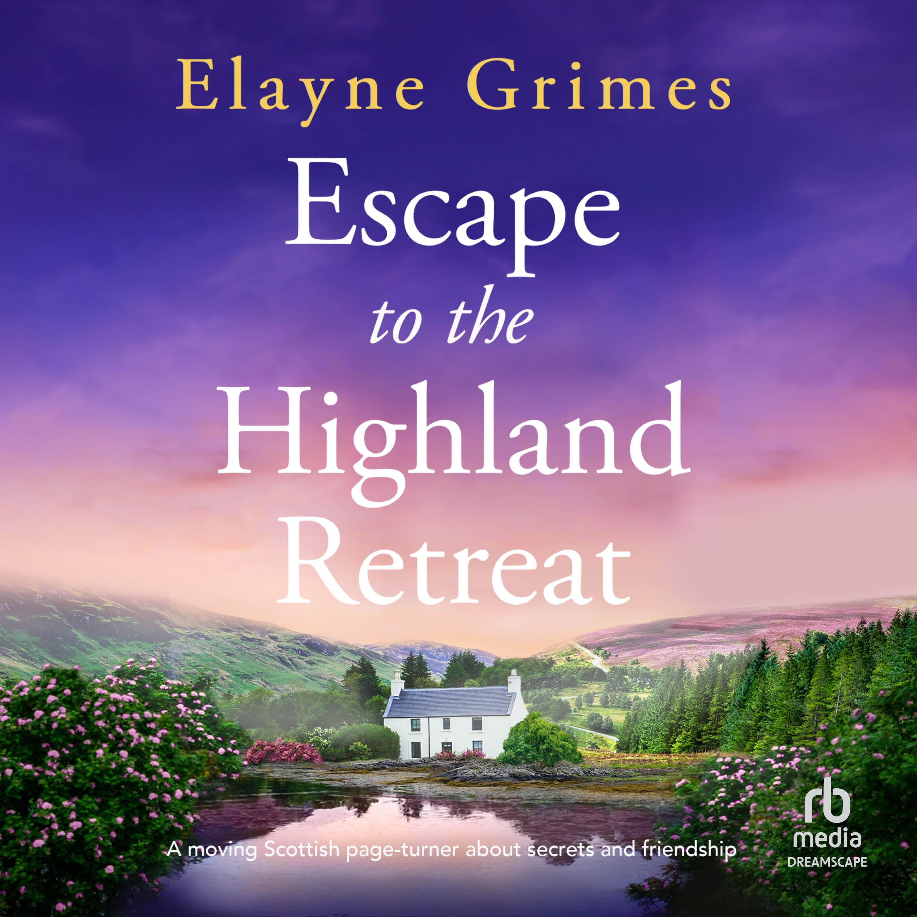 Escape to the Highland Retreat