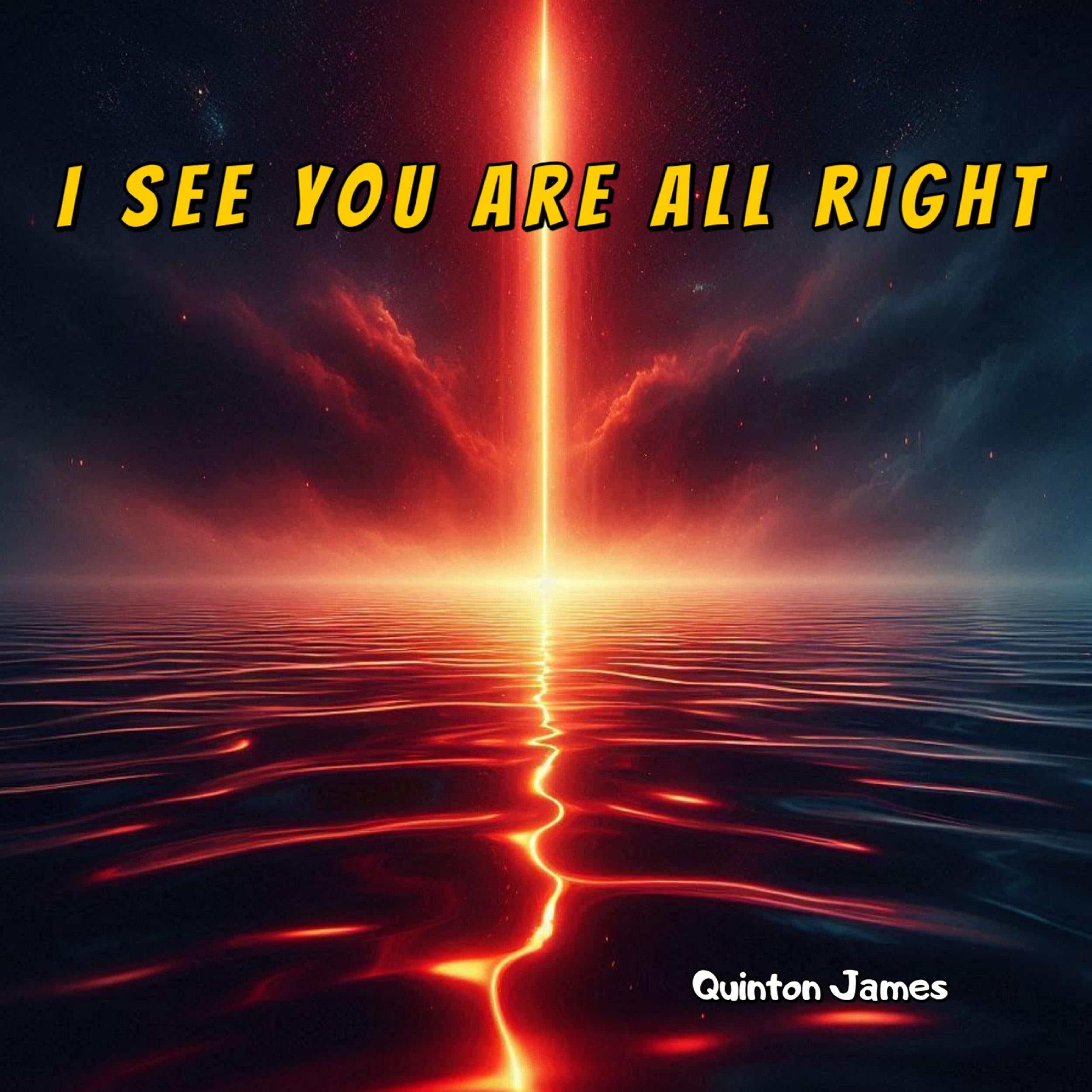 I See You Are All Right