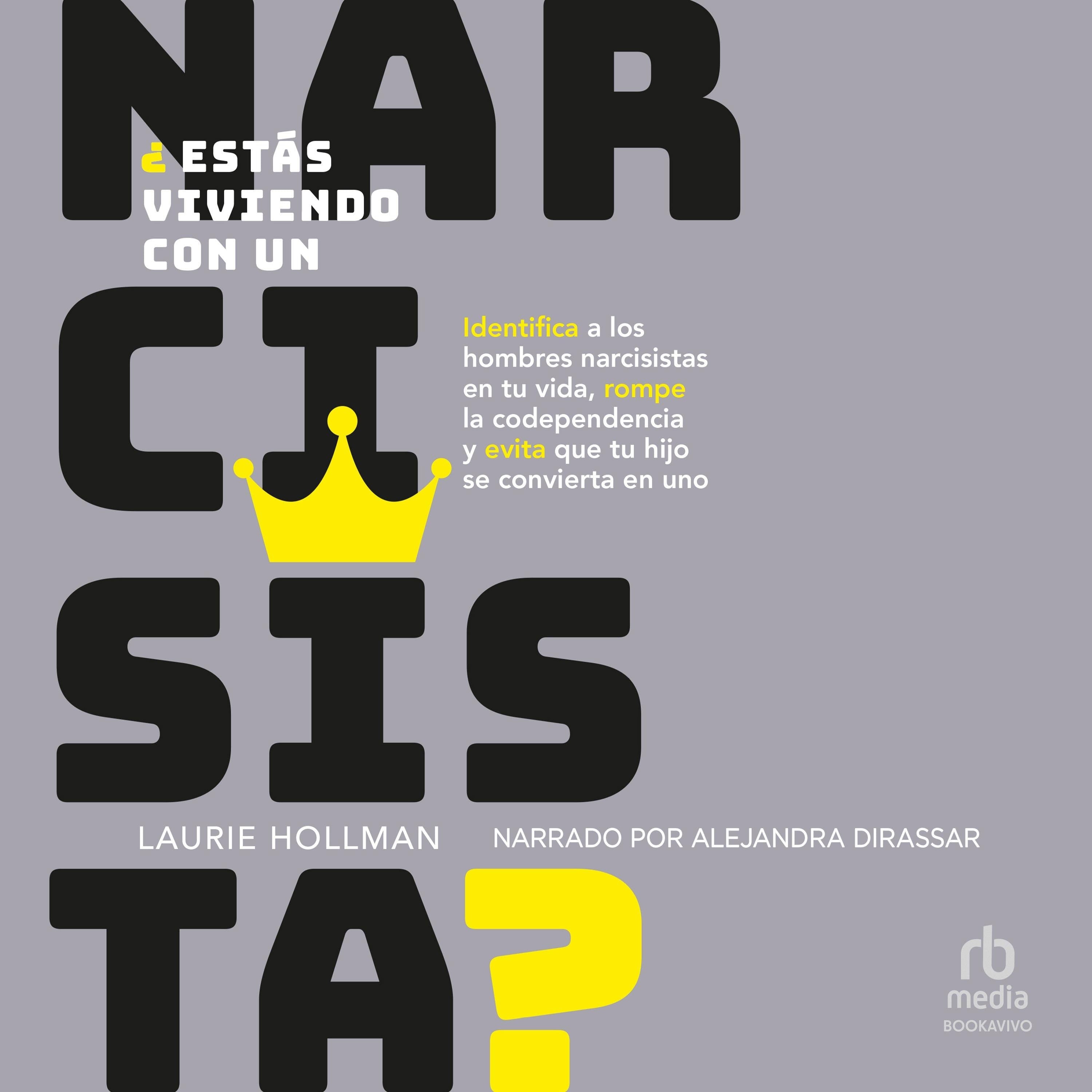 ¿Estás viviendo con un narcisista?