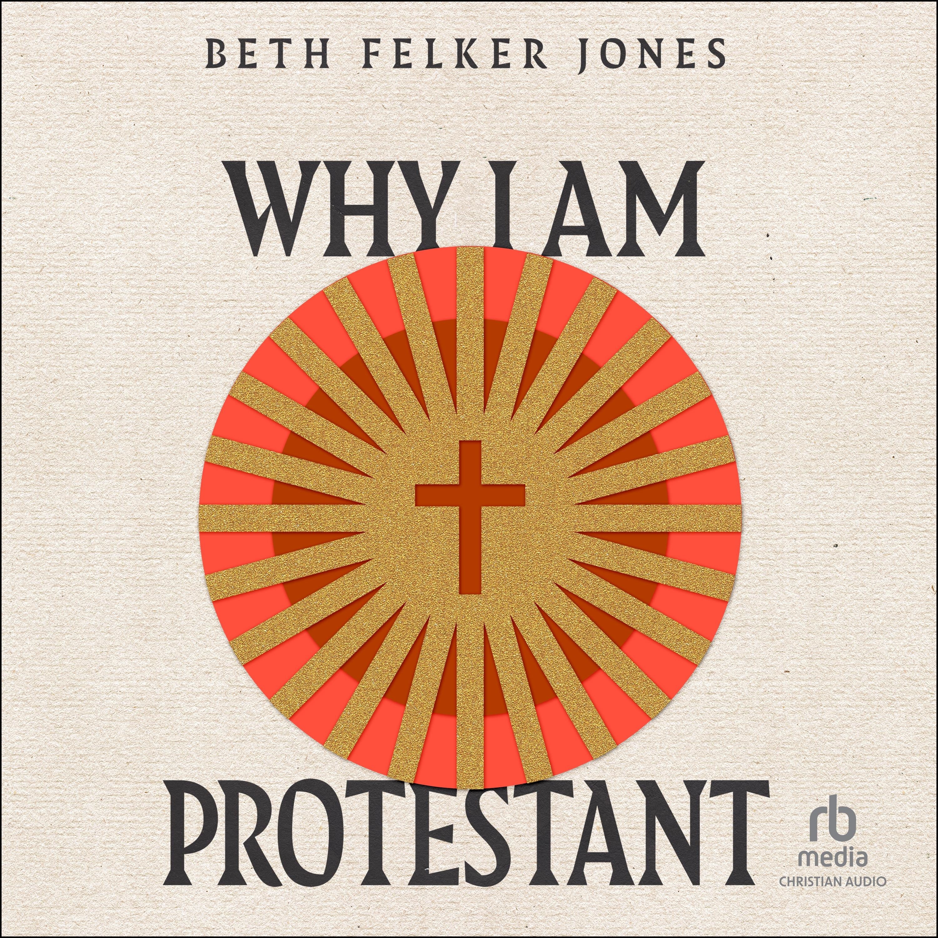 Why I Am Protestant