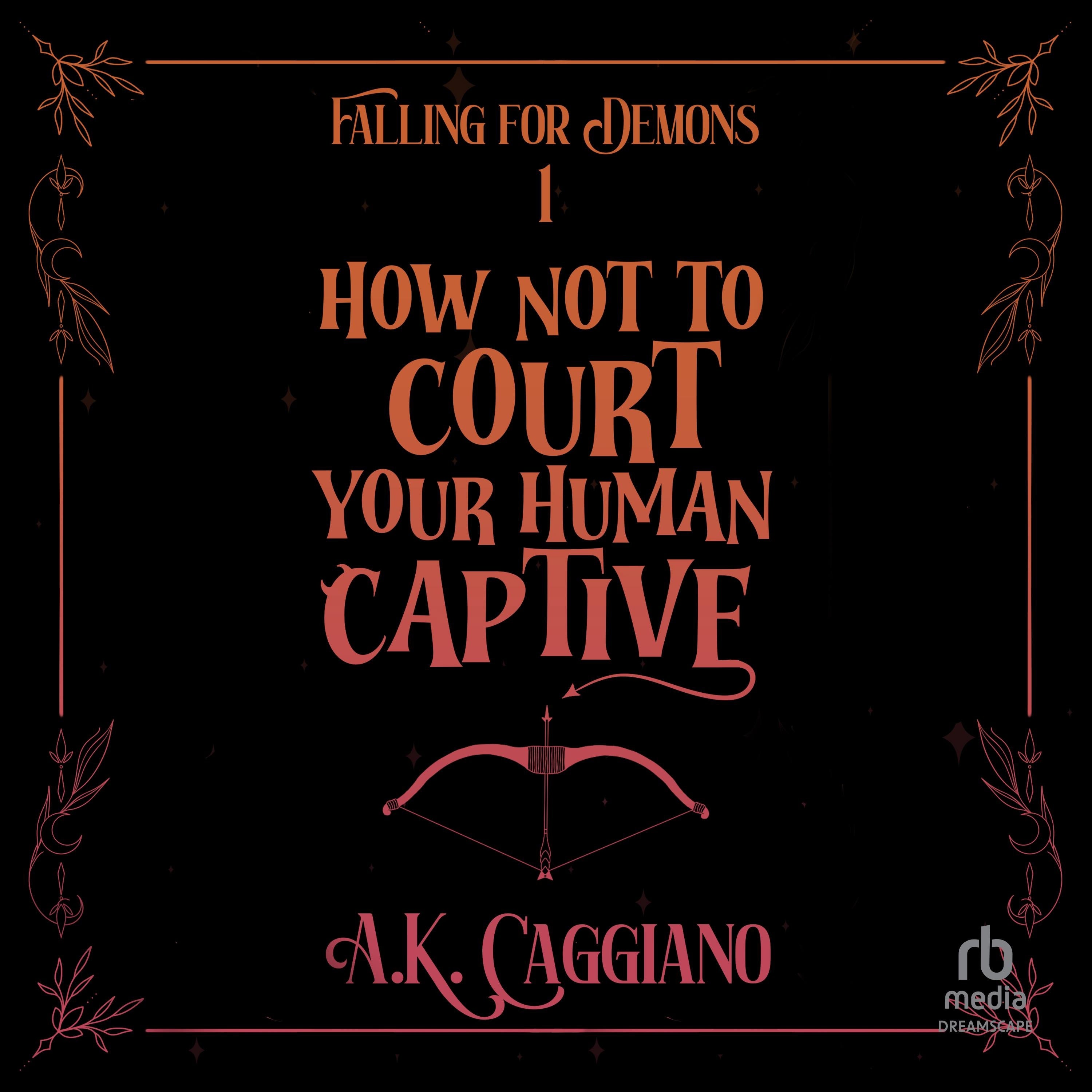 How Not to Court Your Human Captive