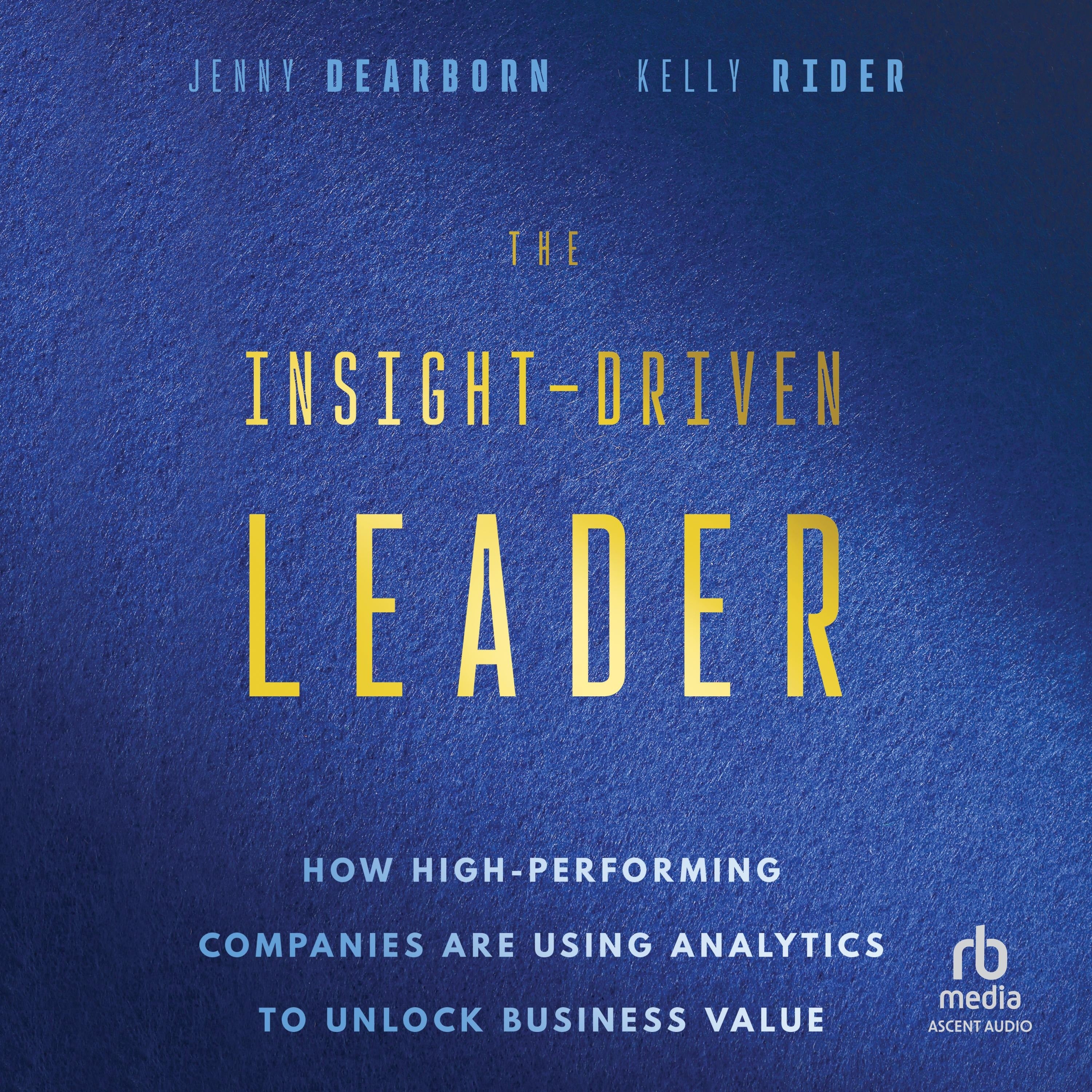 The Insight-Driven Leader