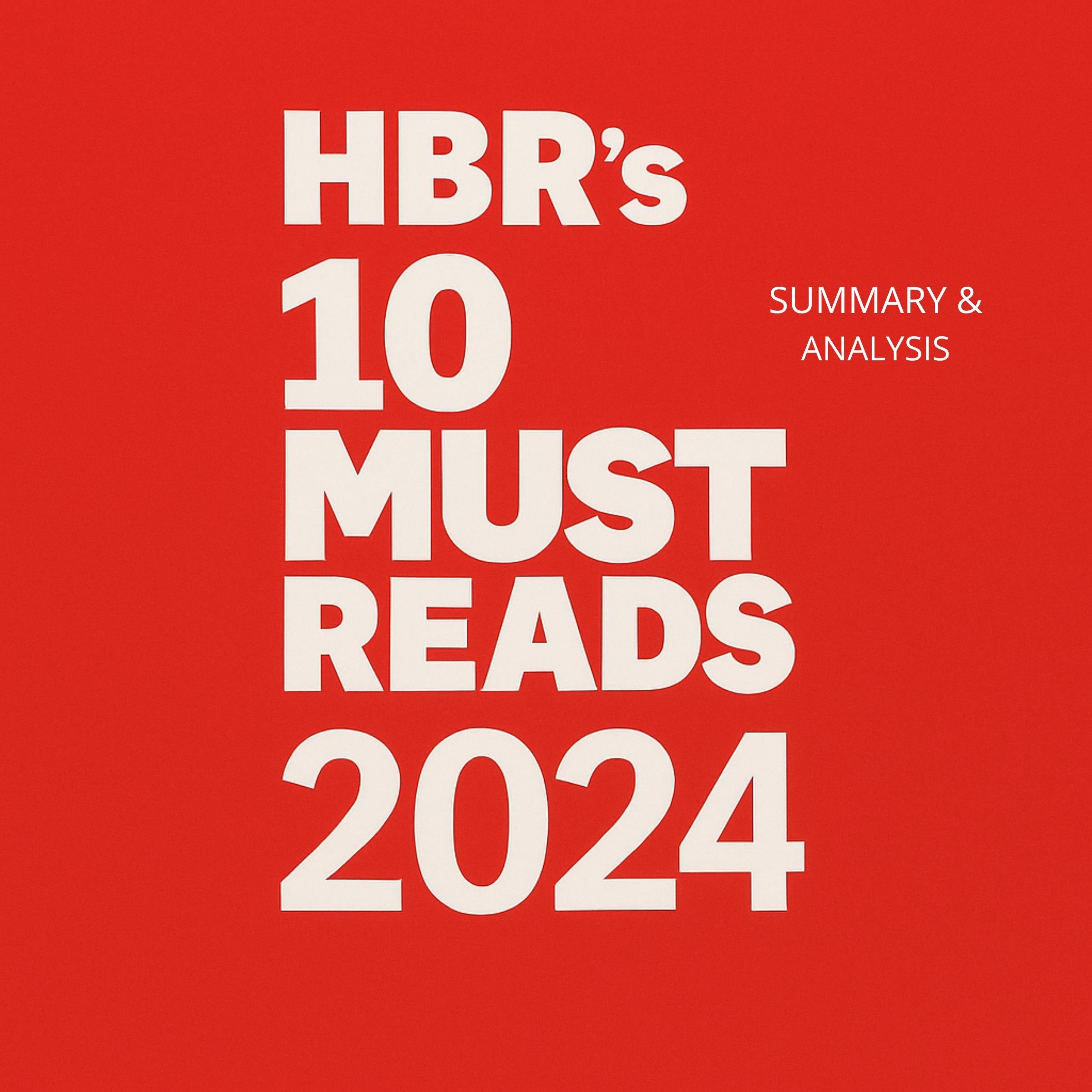 HBR's 10 Must Reads 2024: Book Summary & Analysis