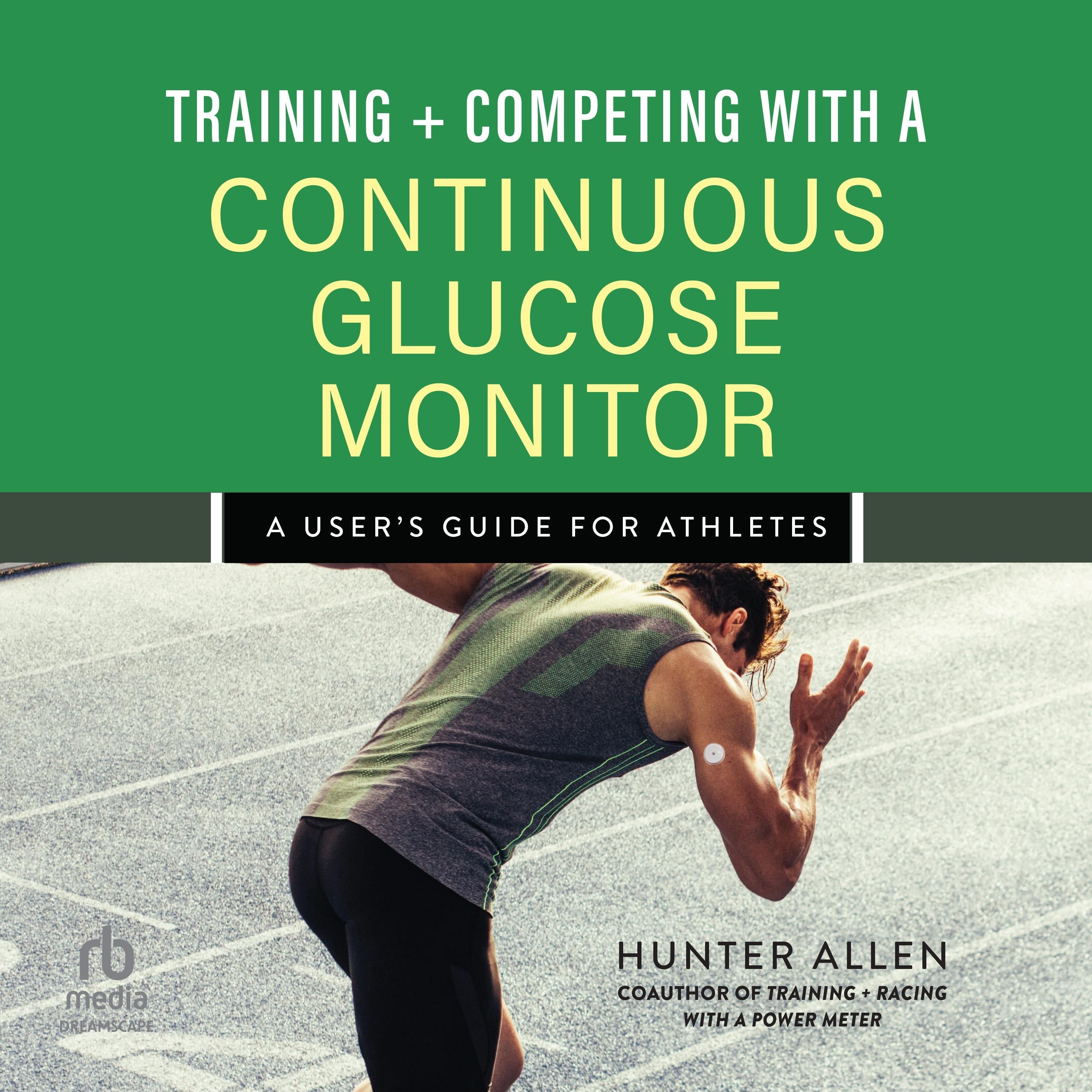 Training and Competing with a Continuous Glucose Monitor