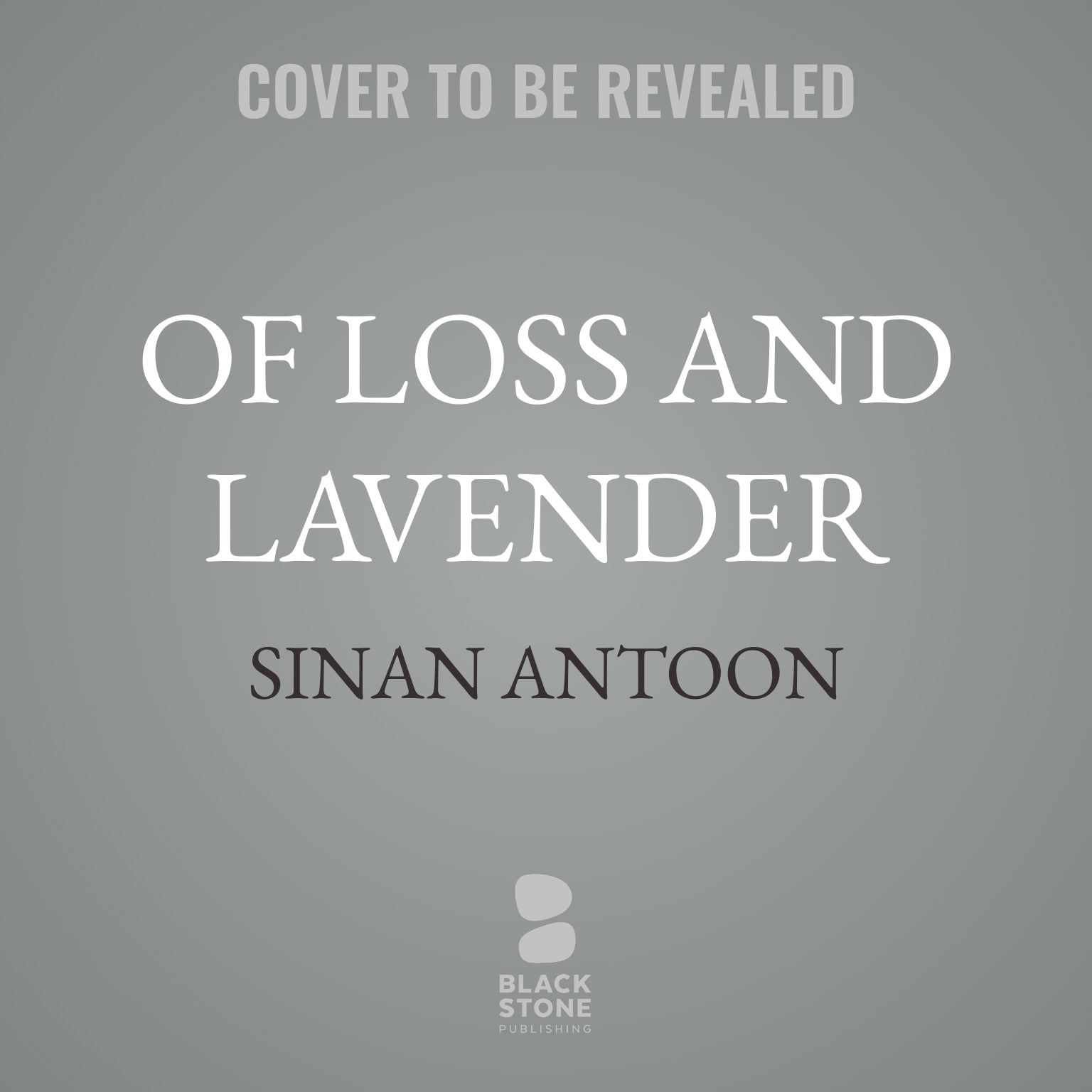Of Loss and Lavender