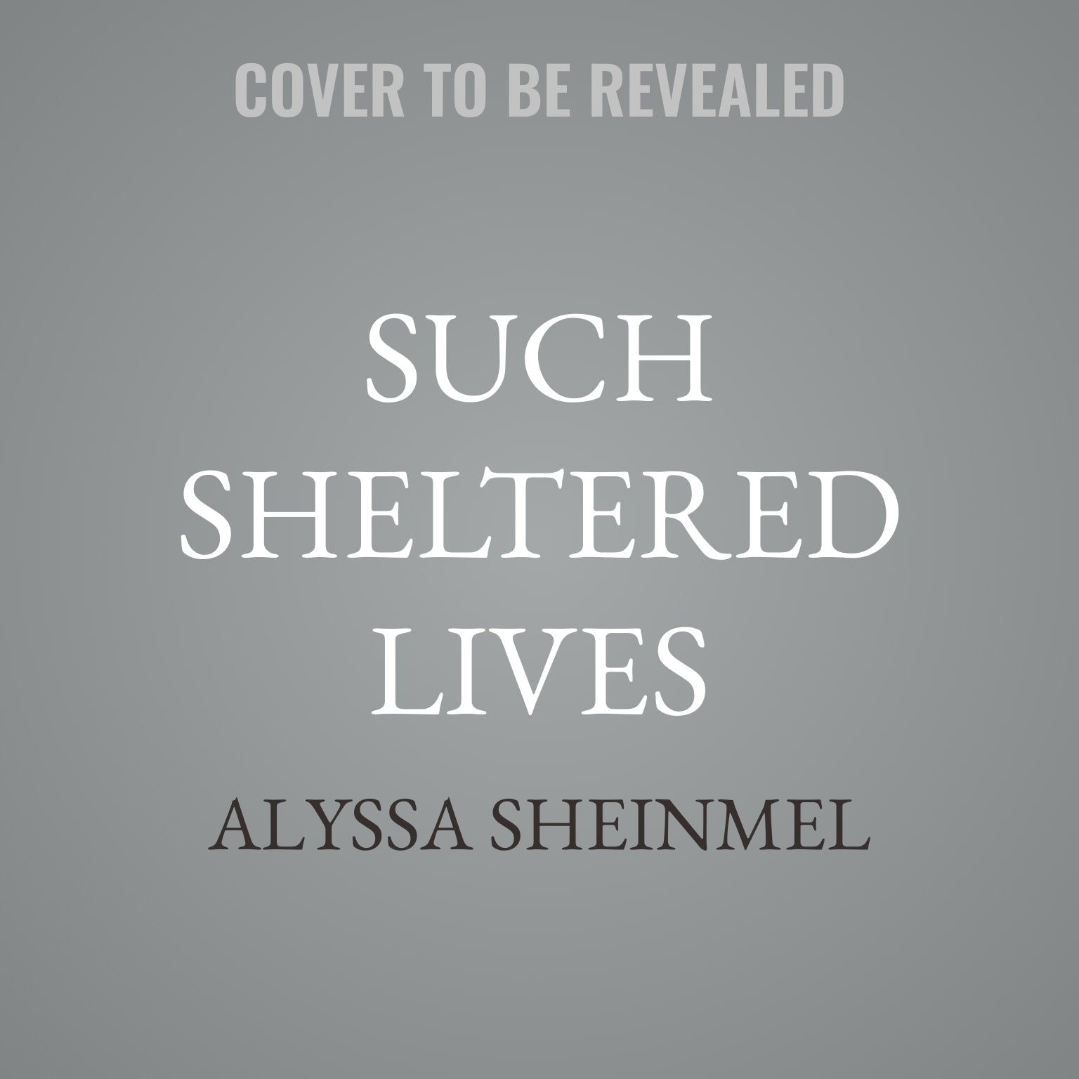 Such Sheltered Lives