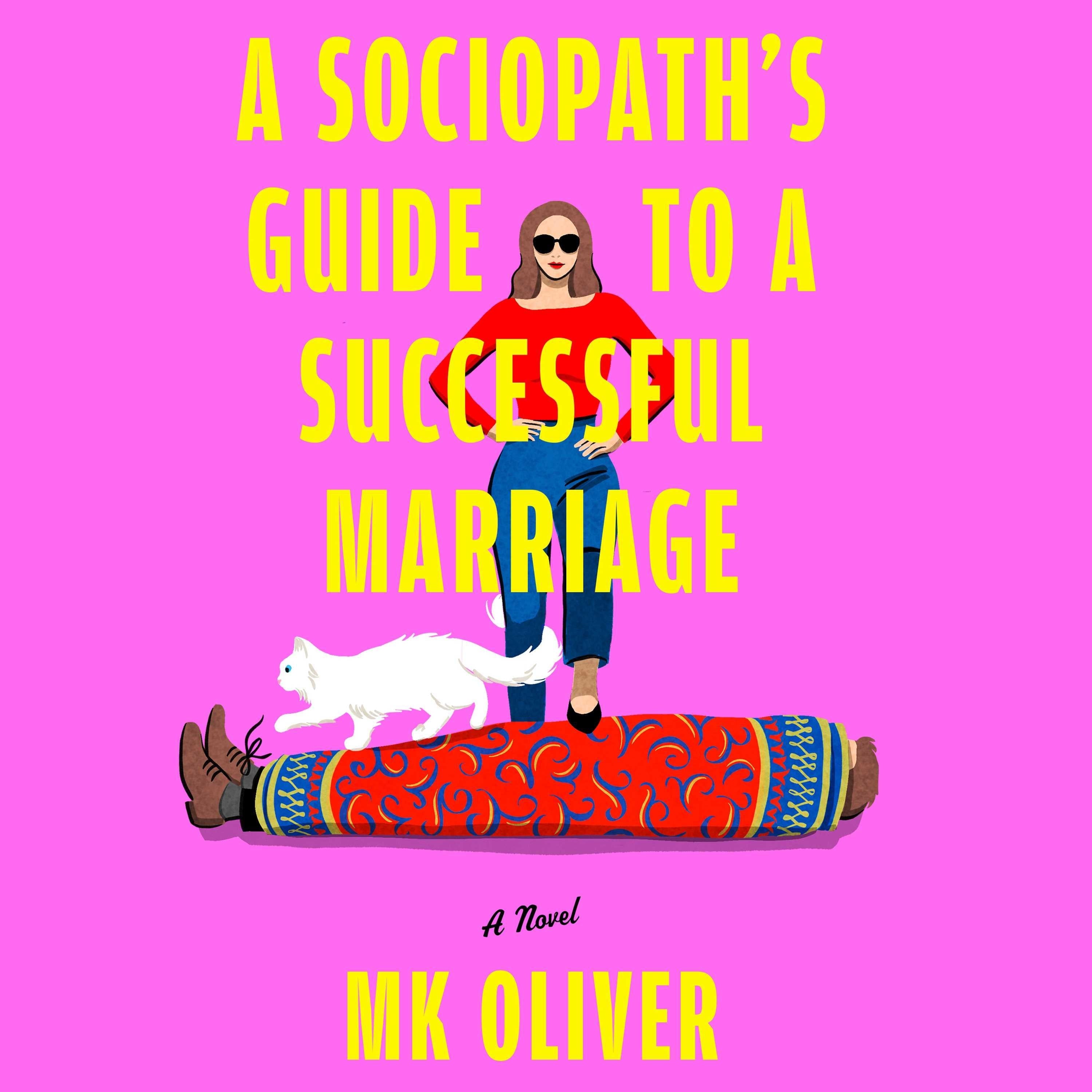 A Sociopath's Guide to a Successful Marriage