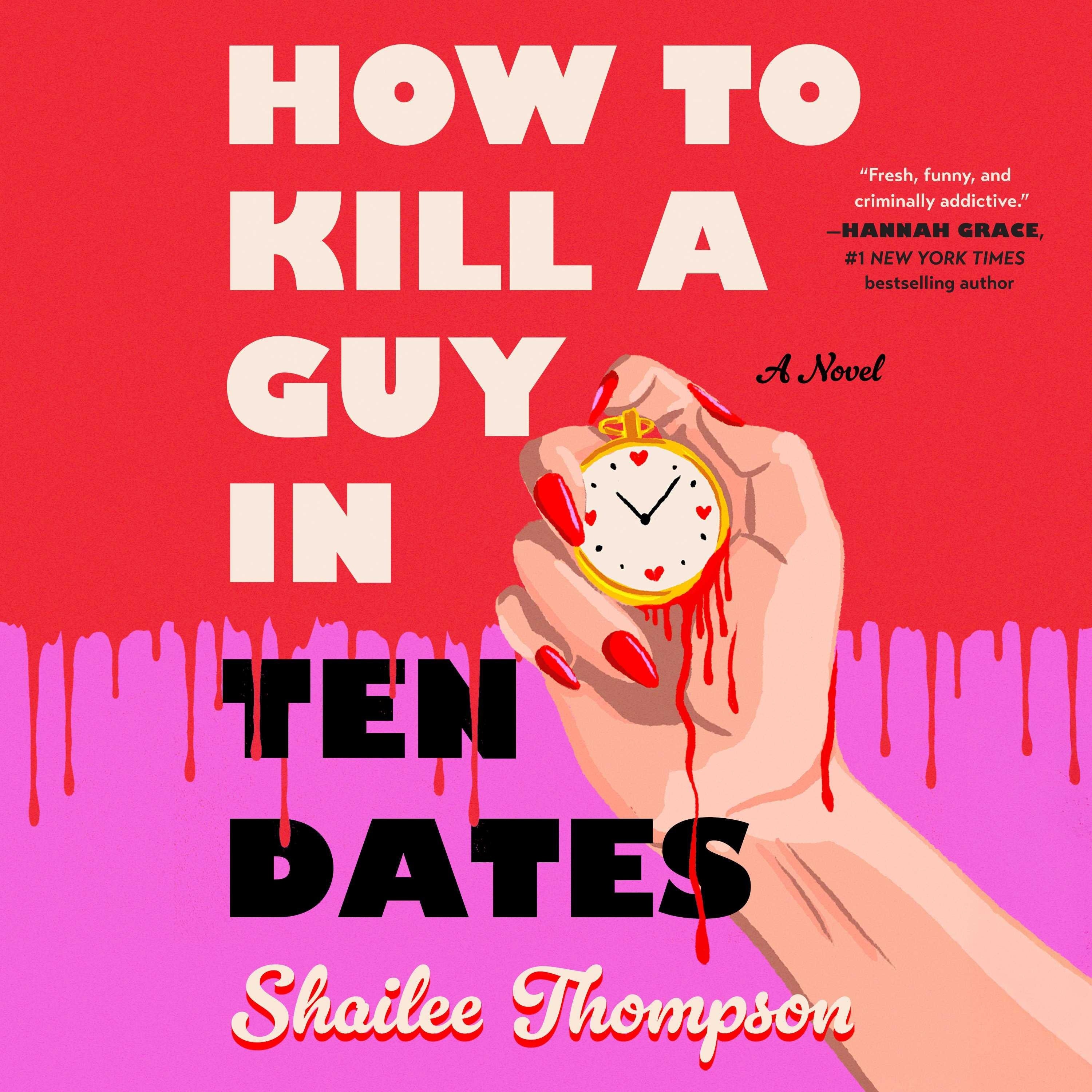 How To Kill a Guy in Ten Dates