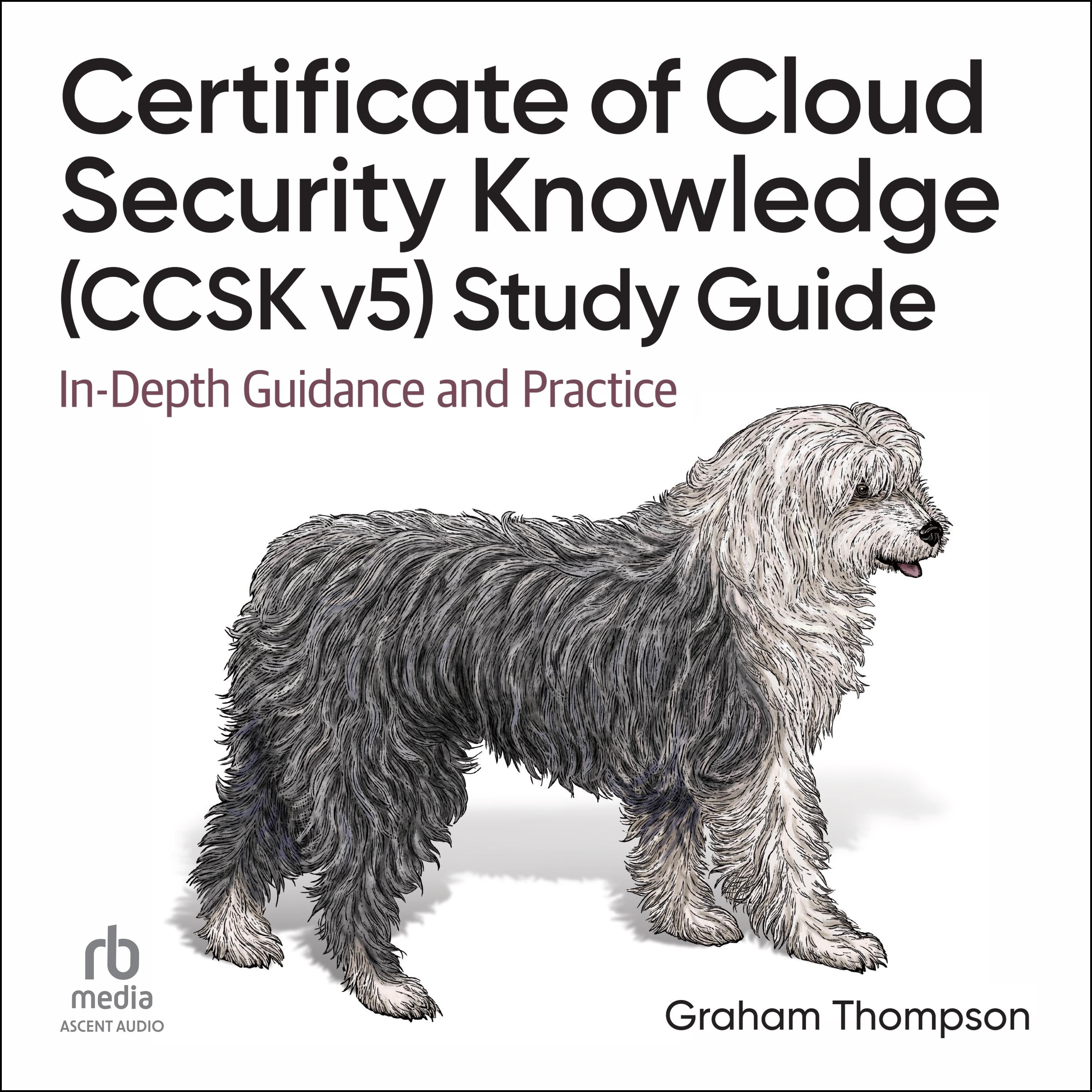 Certificate of Cloud Security Knowledge (CCSK v5) Official Study Guide