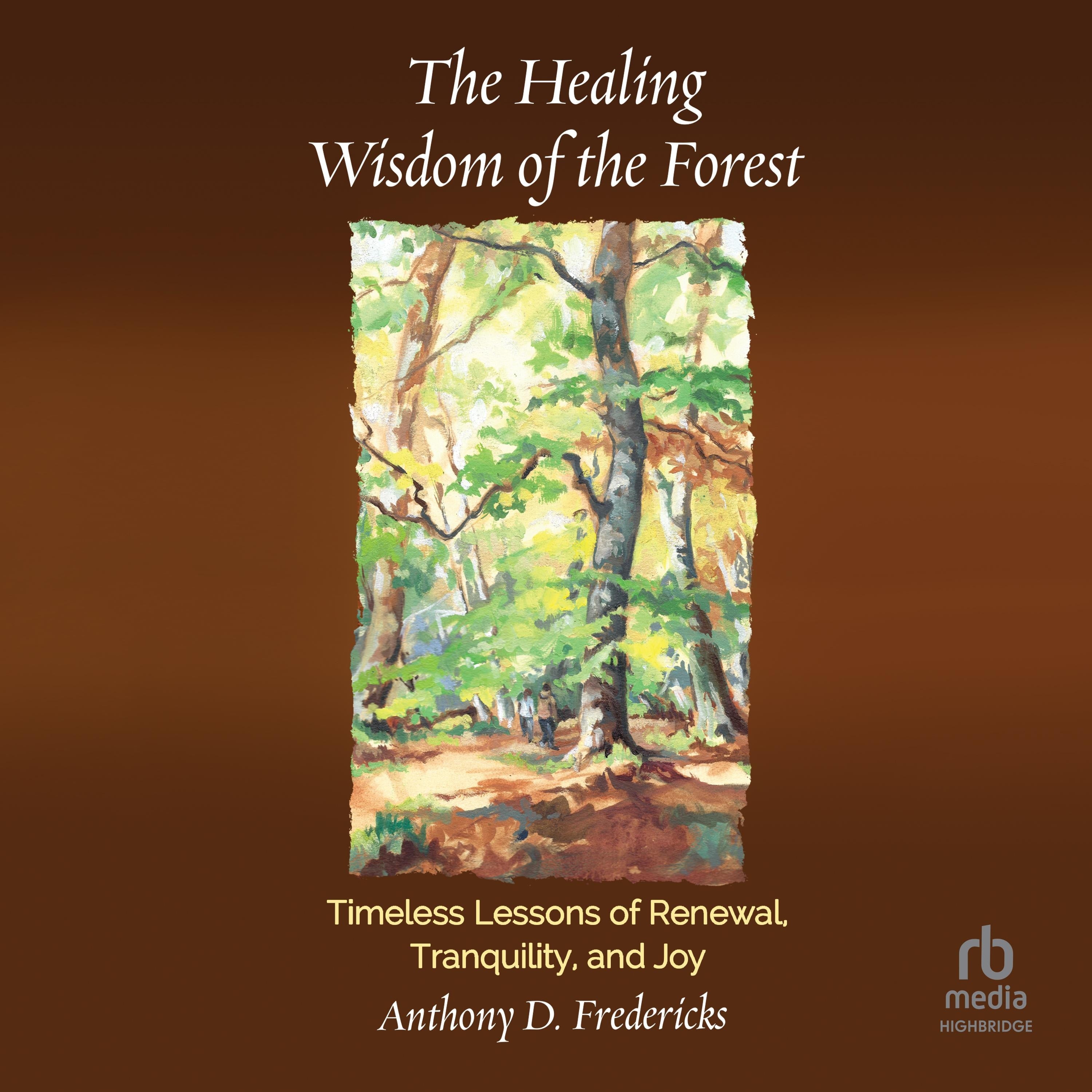 The Healing Wisdom of the Forest