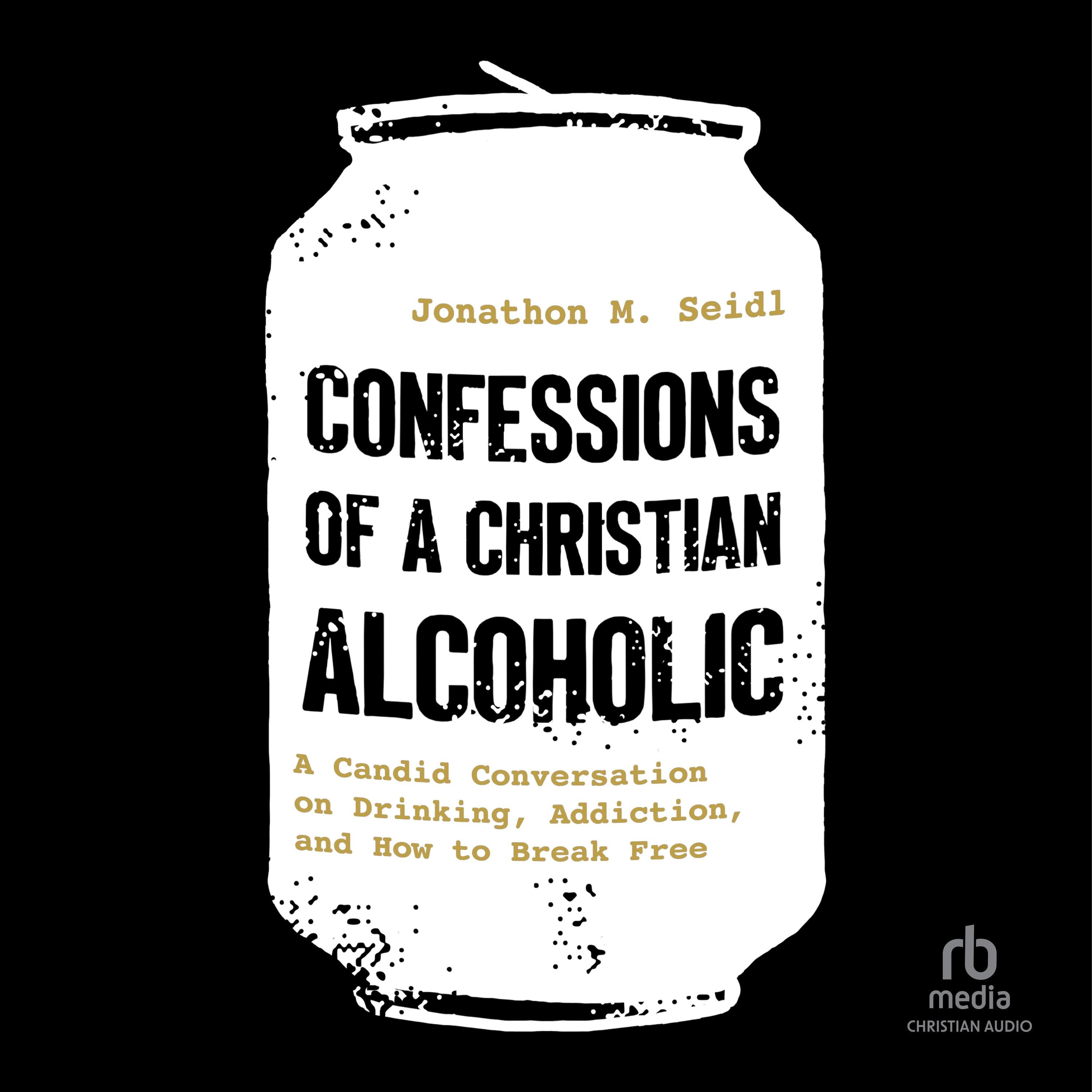 Confessions of a Christian Alcoholic