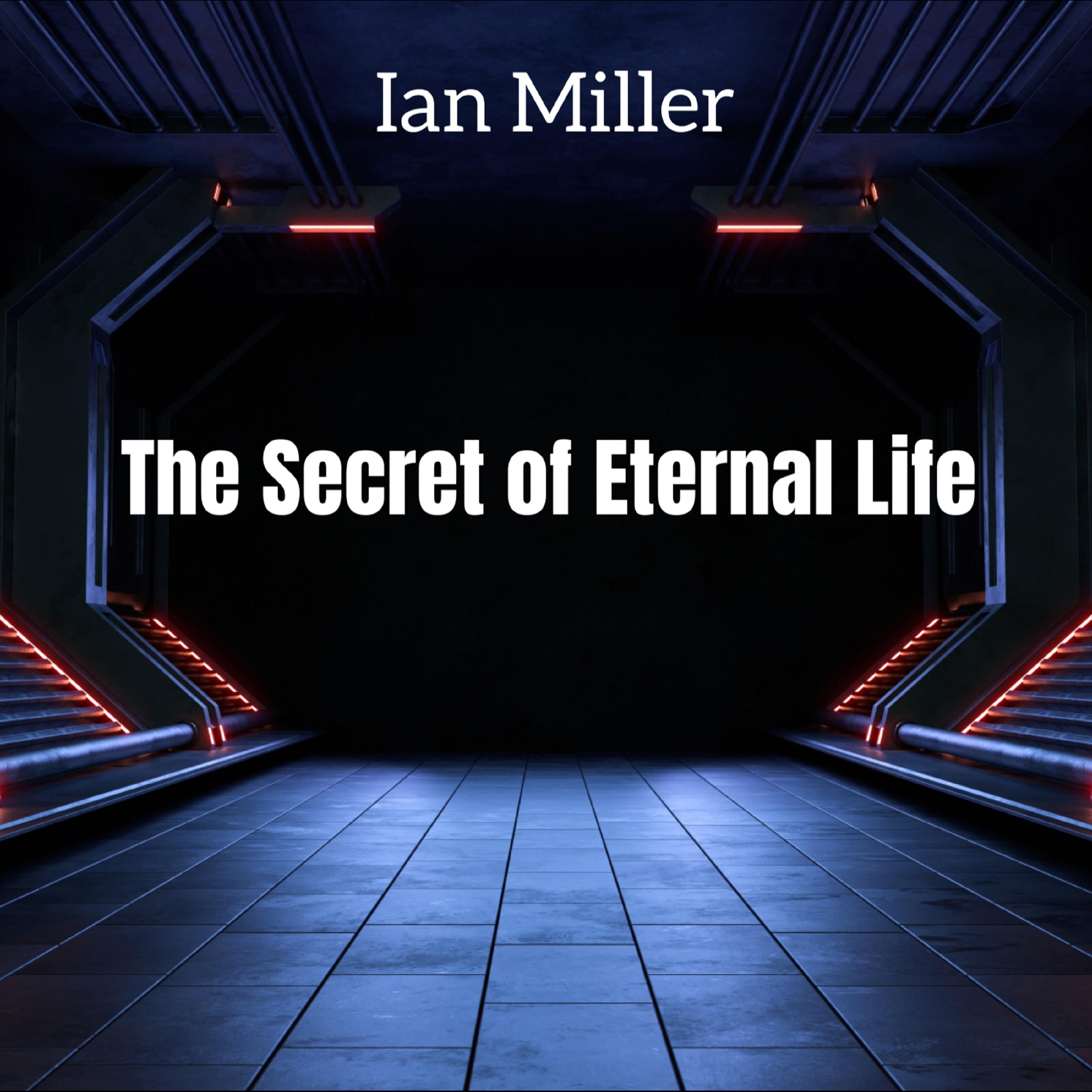 The Secret of Eternal Life