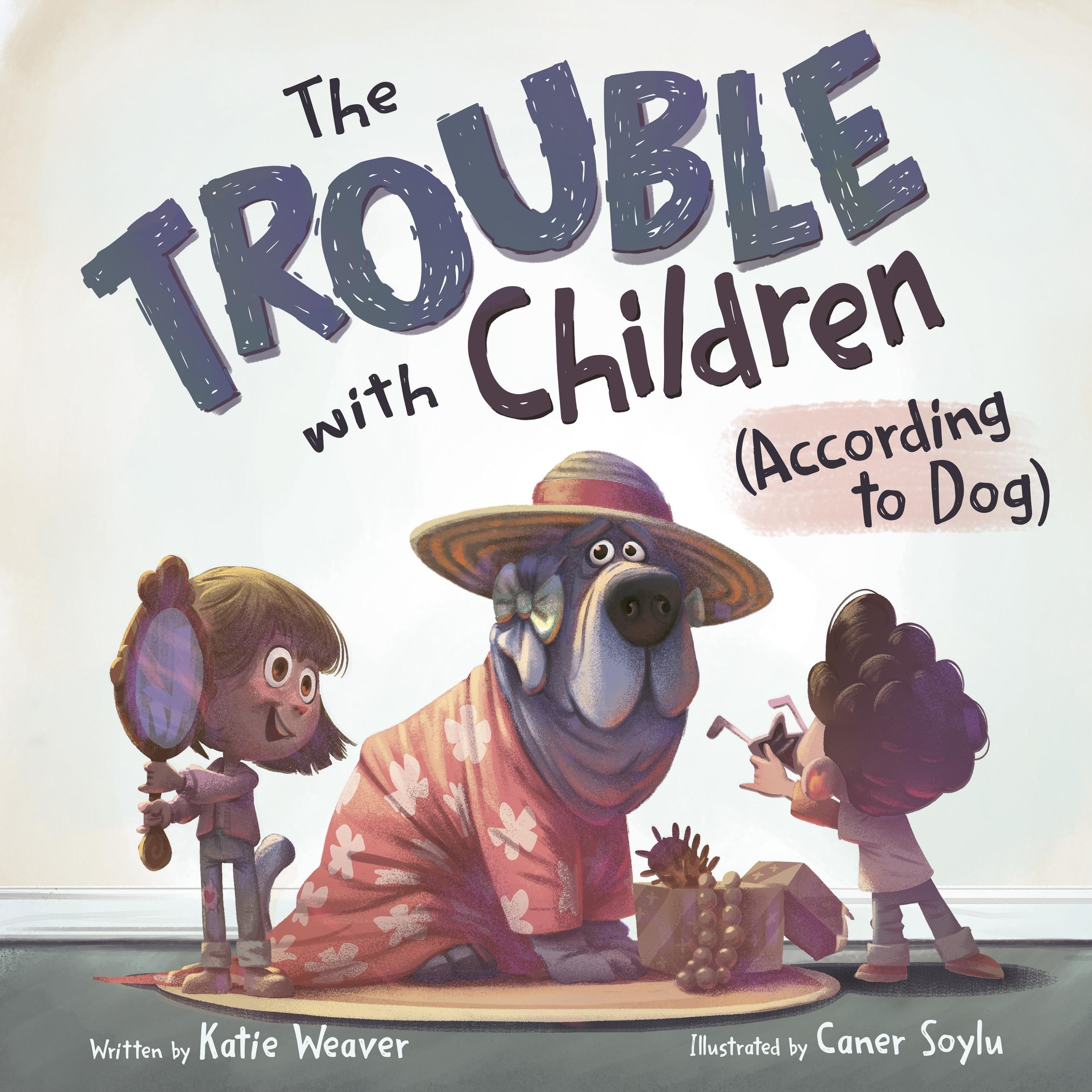 The Trouble with Children (According to Dog)