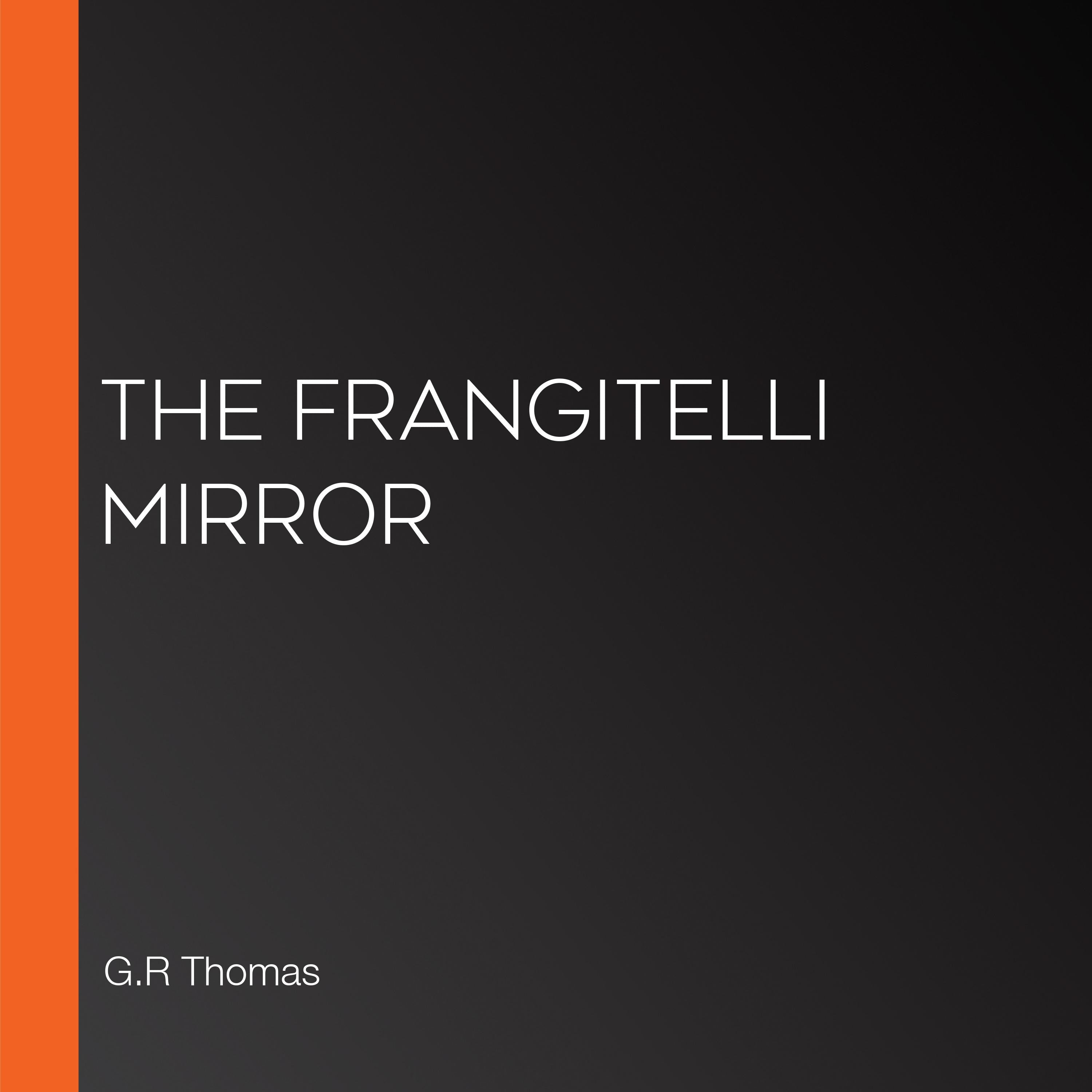 The Frangitelli Mirror