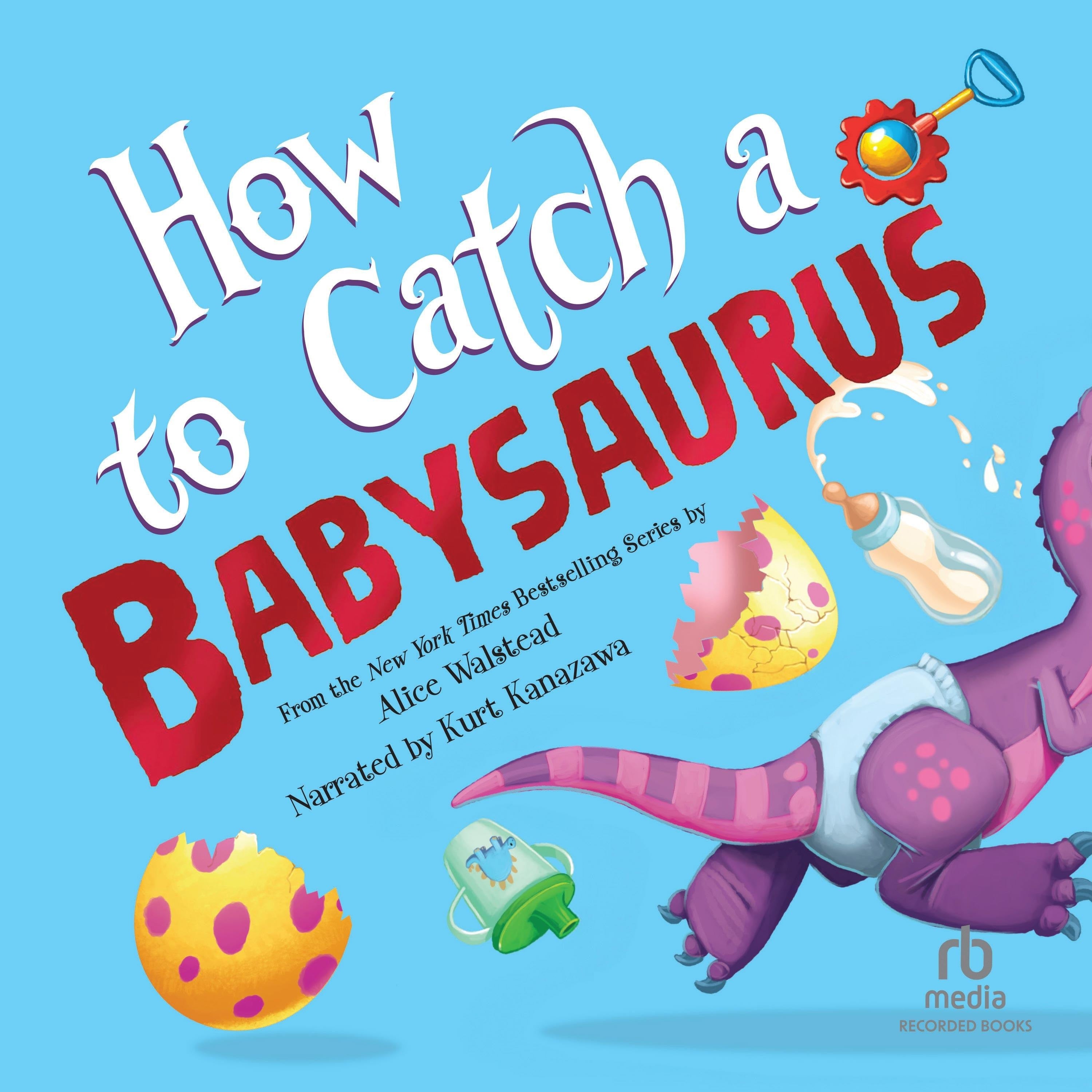 How to Catch a Babysaurus