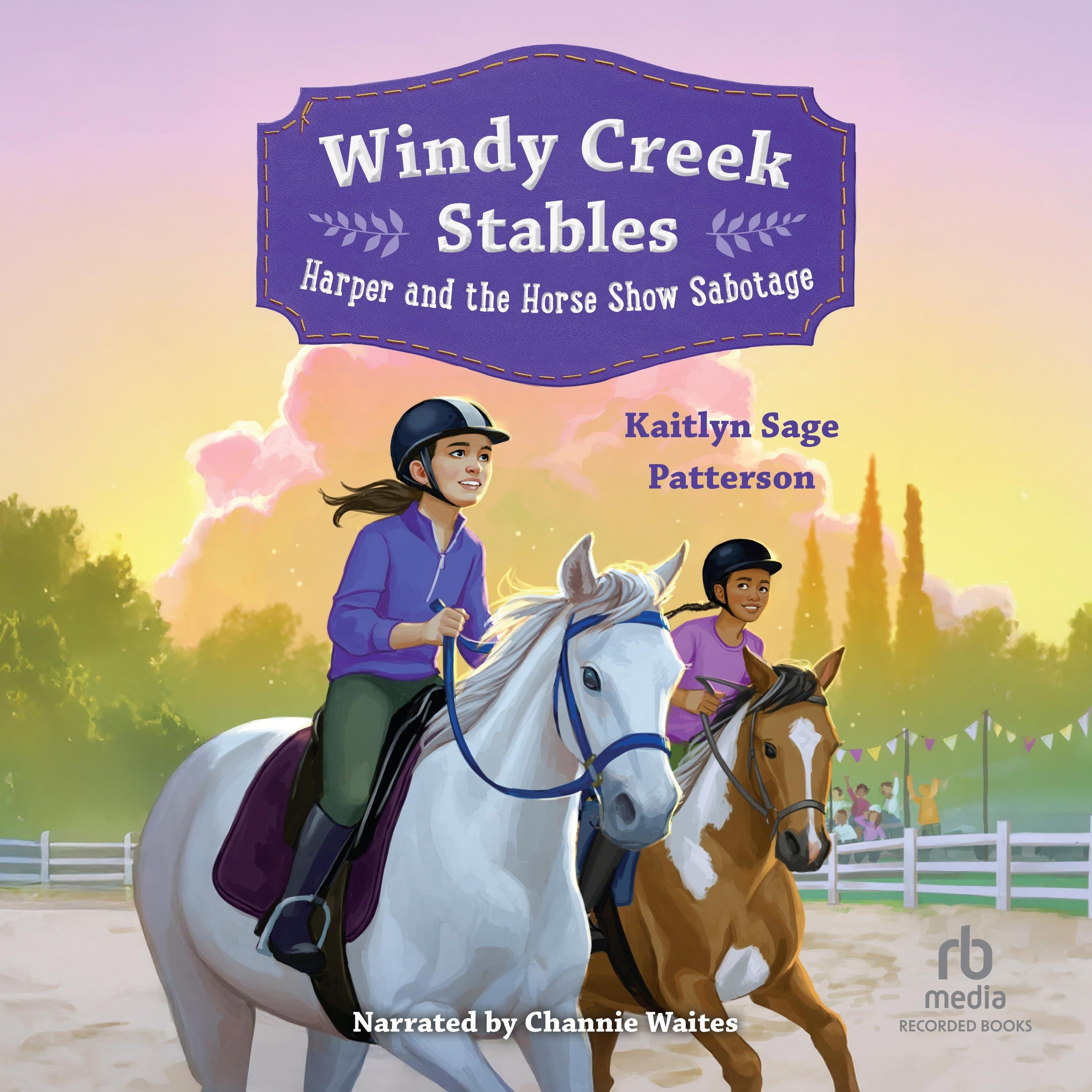 Windy Creek Stables: Harper and the Horse Show Sabotage