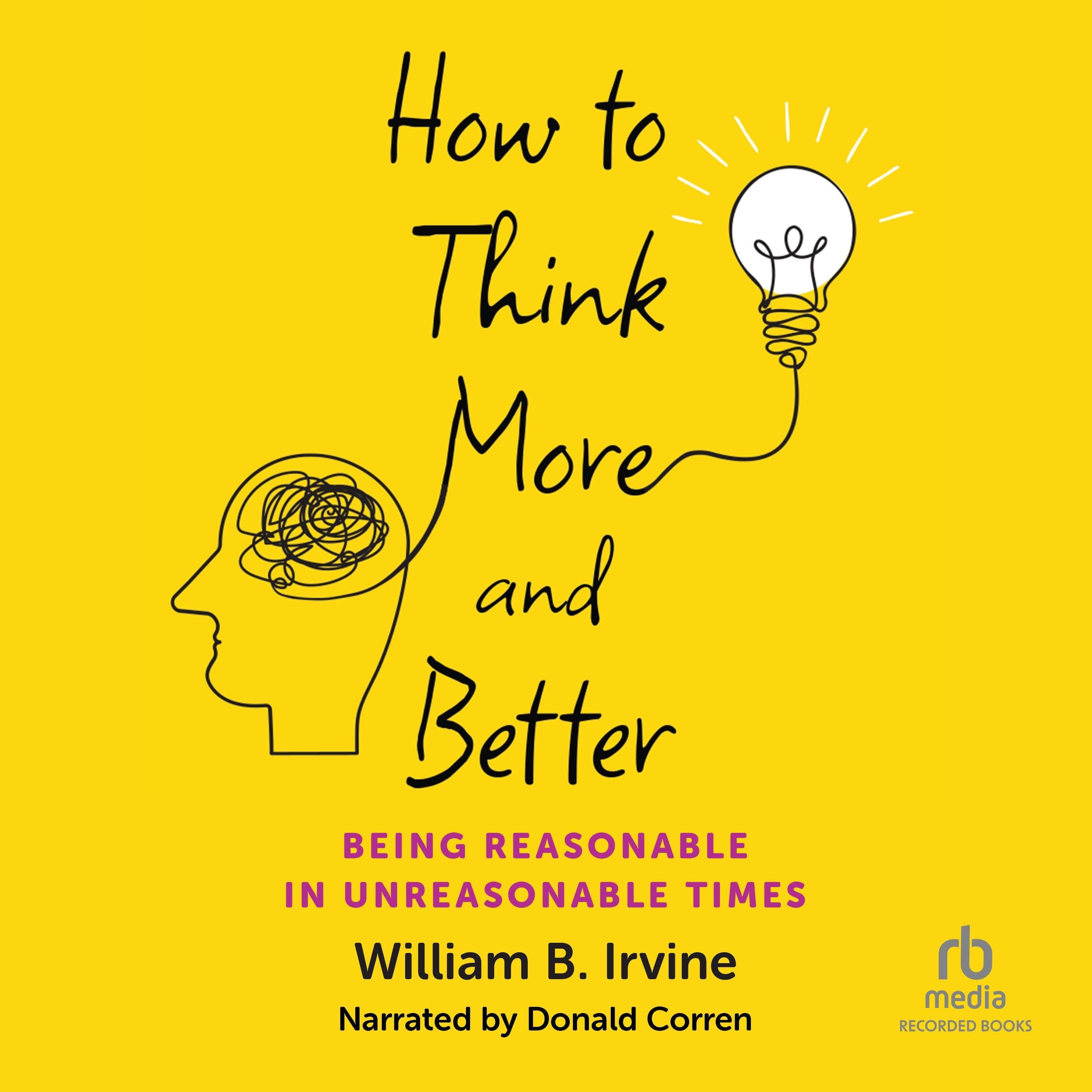 How to Think More and Better