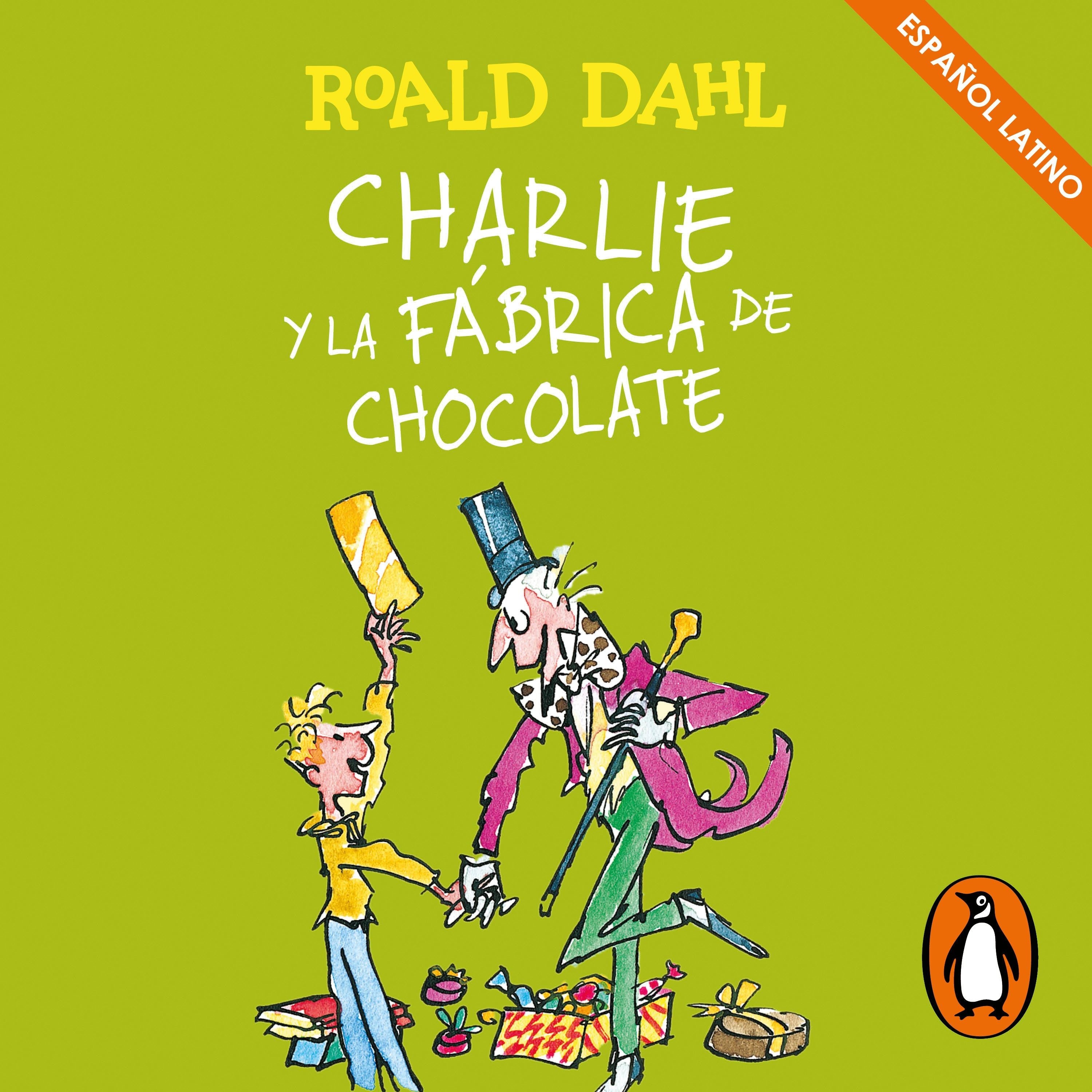 Charlie y la fábrica de chocolate (Latino) (Colección Alfaguara Clásicos)