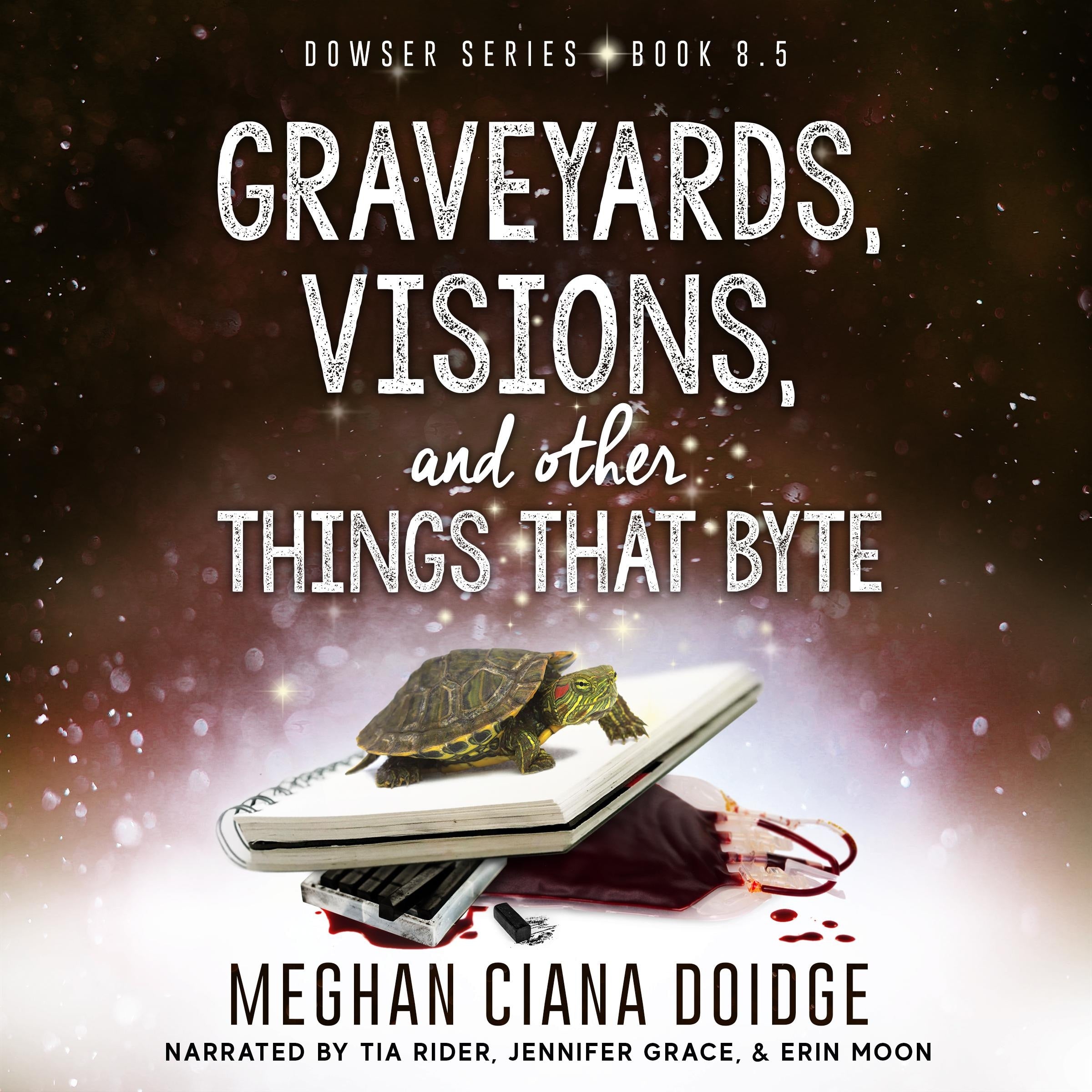 Graveyards, Visions, and Other Things that Byte (Dowser 8.5)