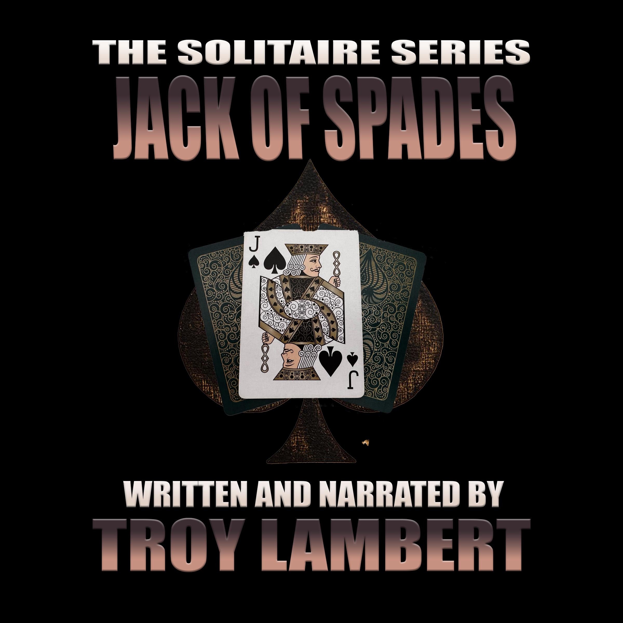 The Solitaire Series Episode 33: The Jack of Spades