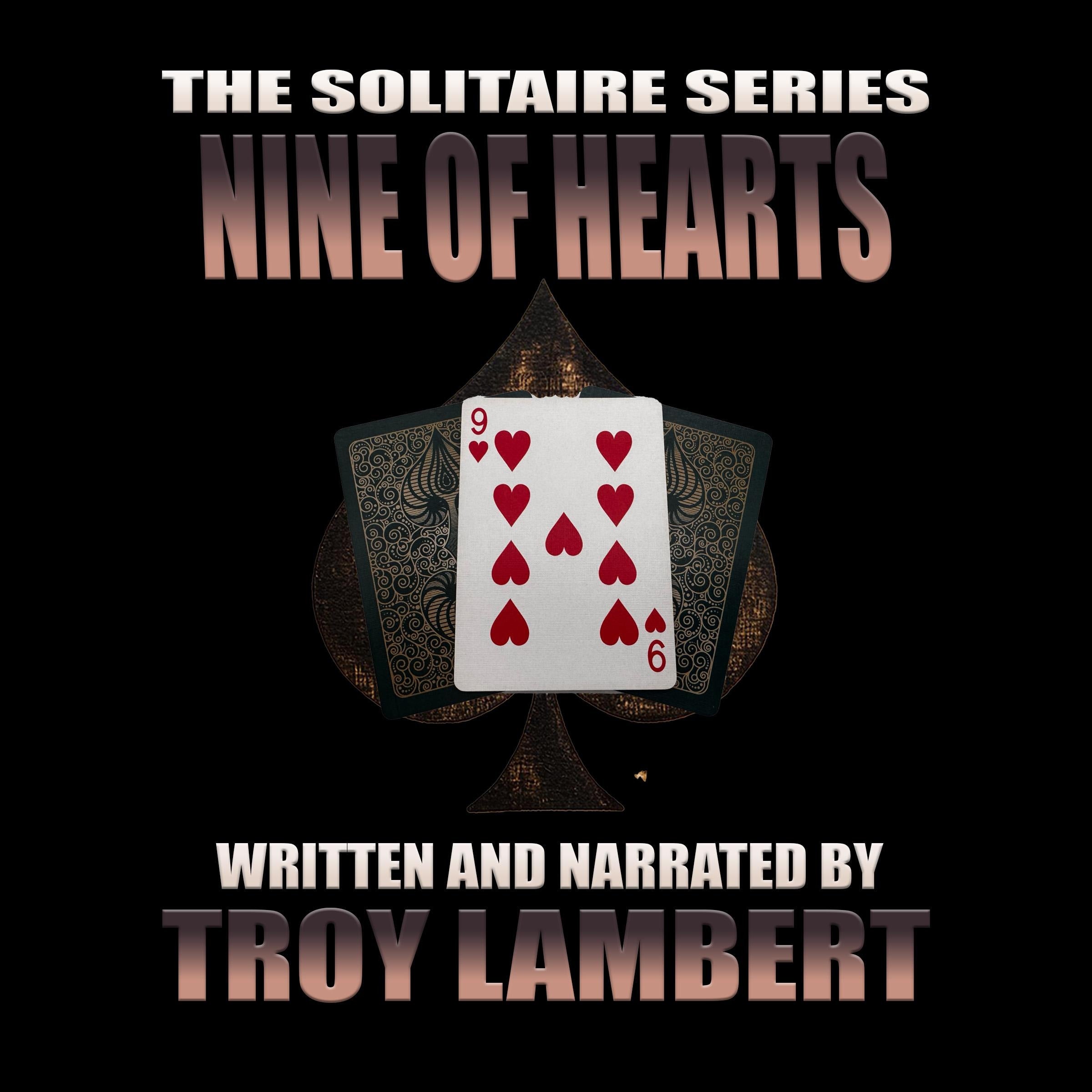 The Solitaire Series Episode 32: The Nine of Hearts