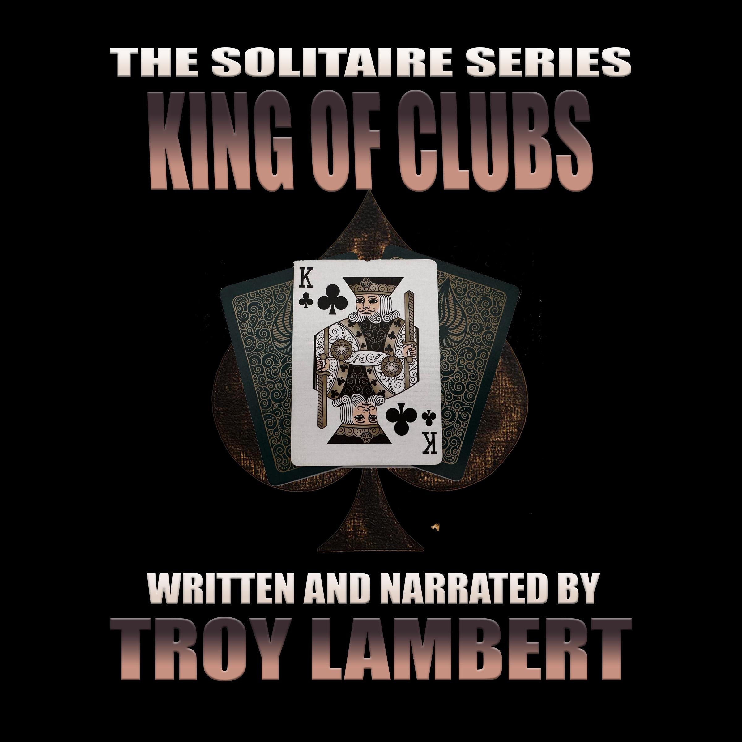 The Solitaire Series Episode 31: The King of Clubs