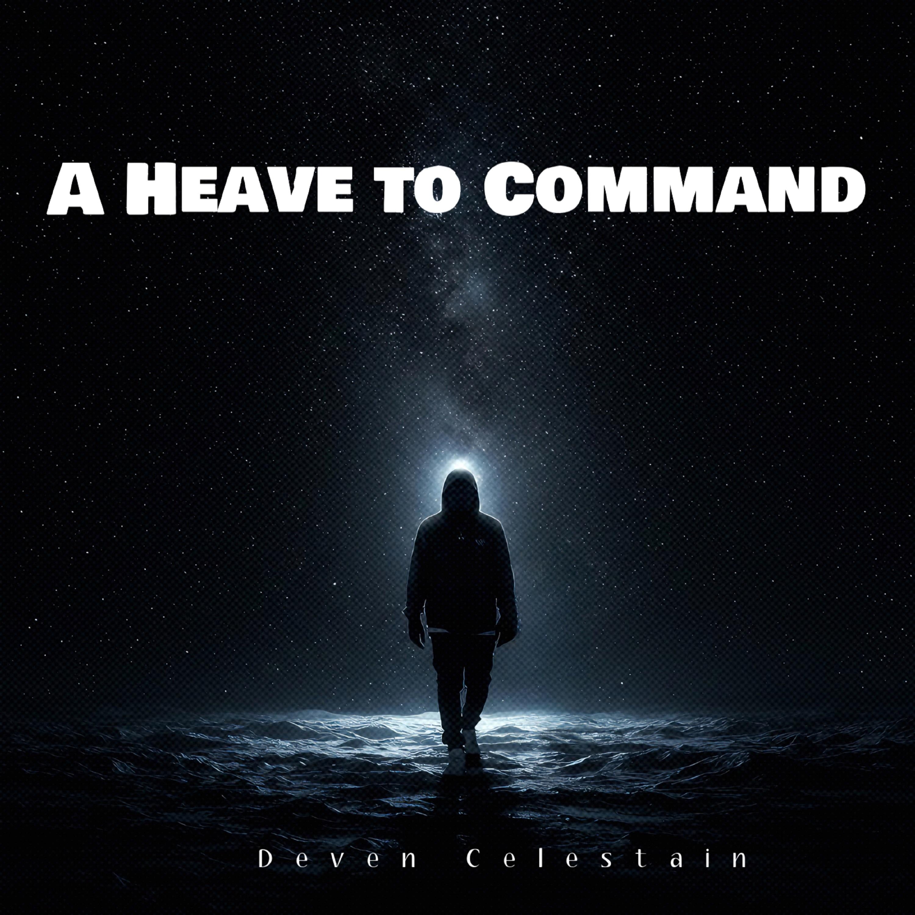 A Heave to Command