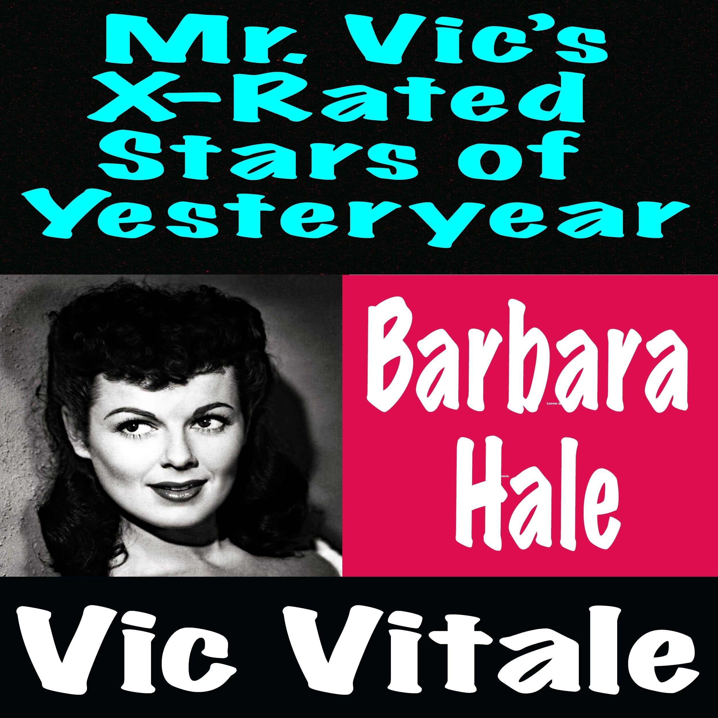 Mr. Vic’s X-Rated Stars of Yesteryear Barbara Hale