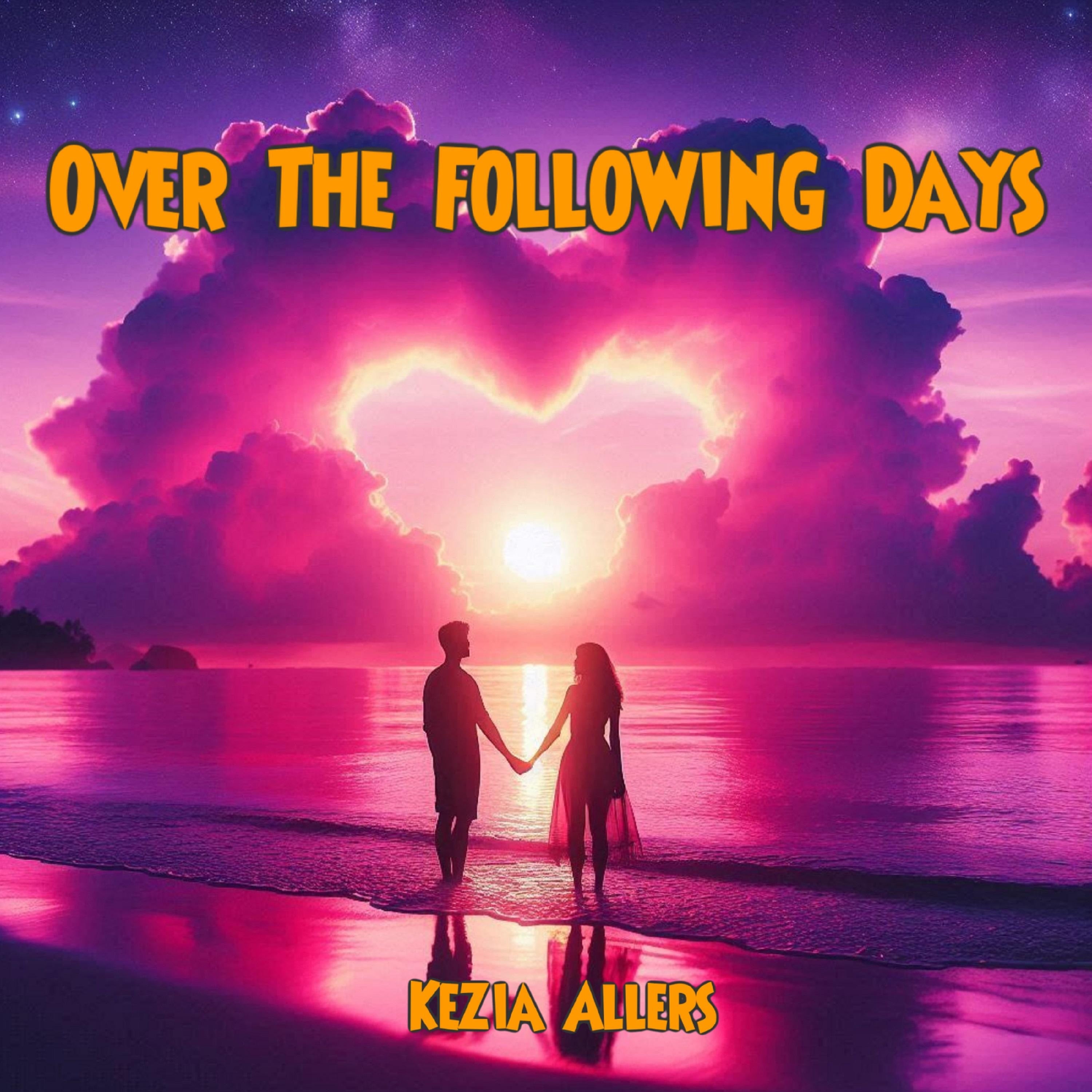 Over The Following Days