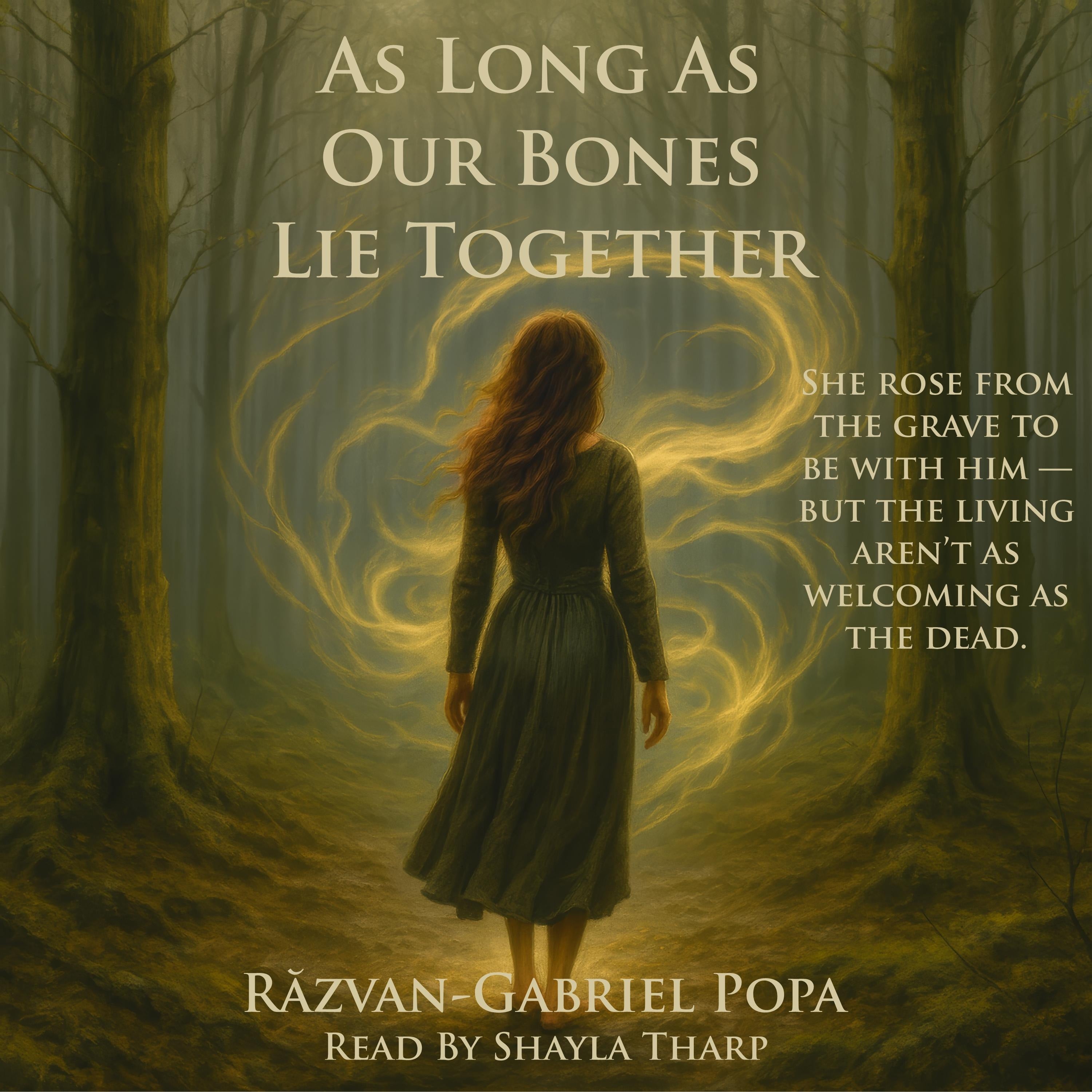 As Long As Our Bones Lie Together