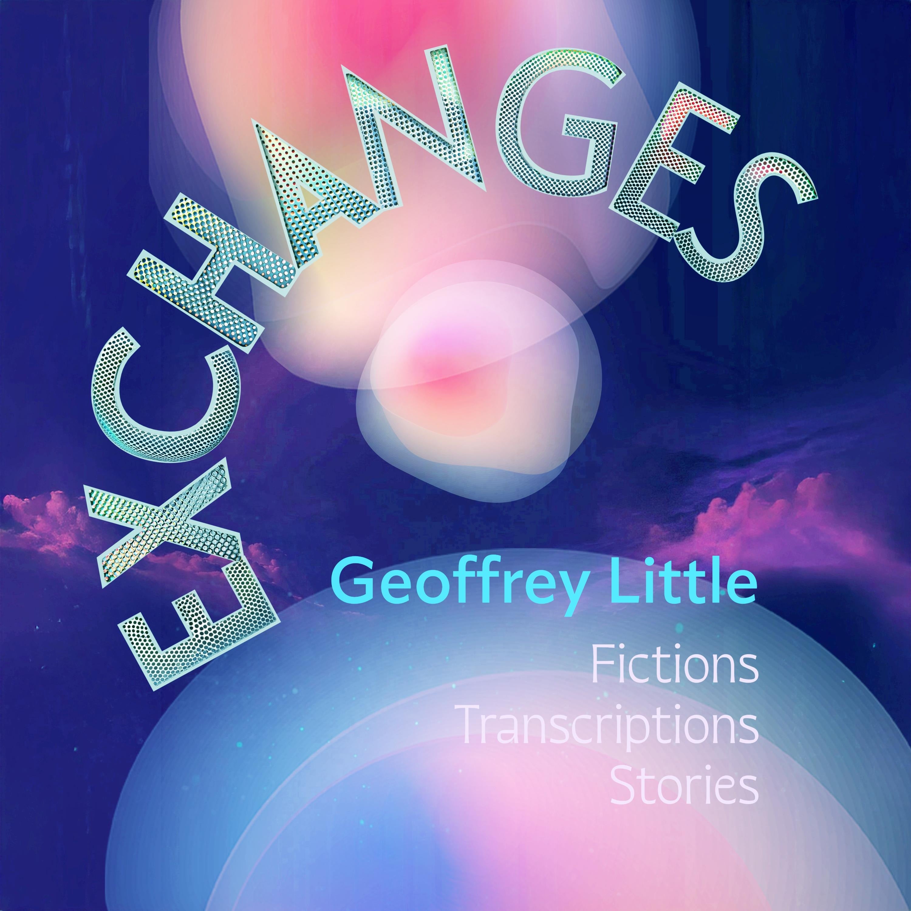Exchanges: Fictions Transcriptions Stories